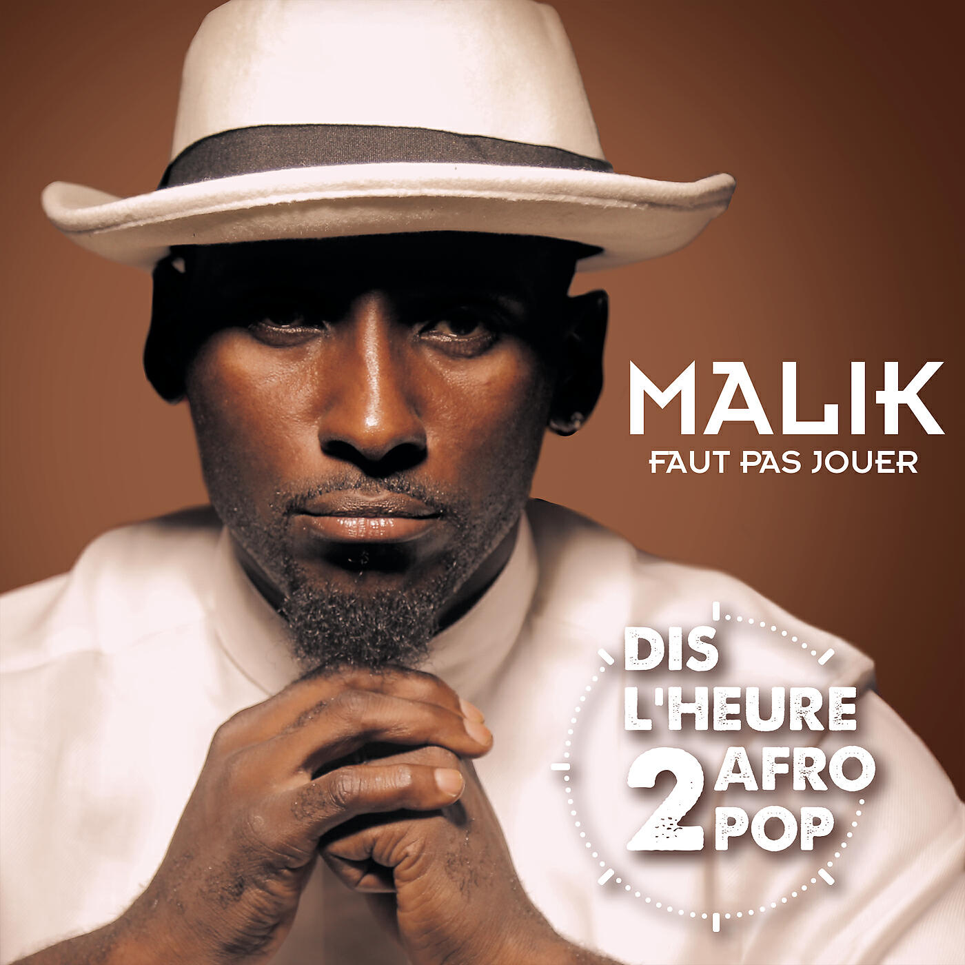 MALIK - Faut pas jouer (Dis l'heure 2 Afro Pop)