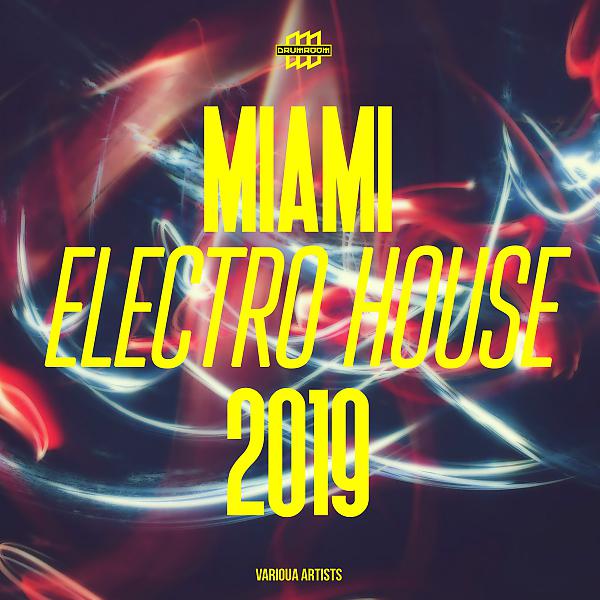 Постер альбома Miami Electro House 2019