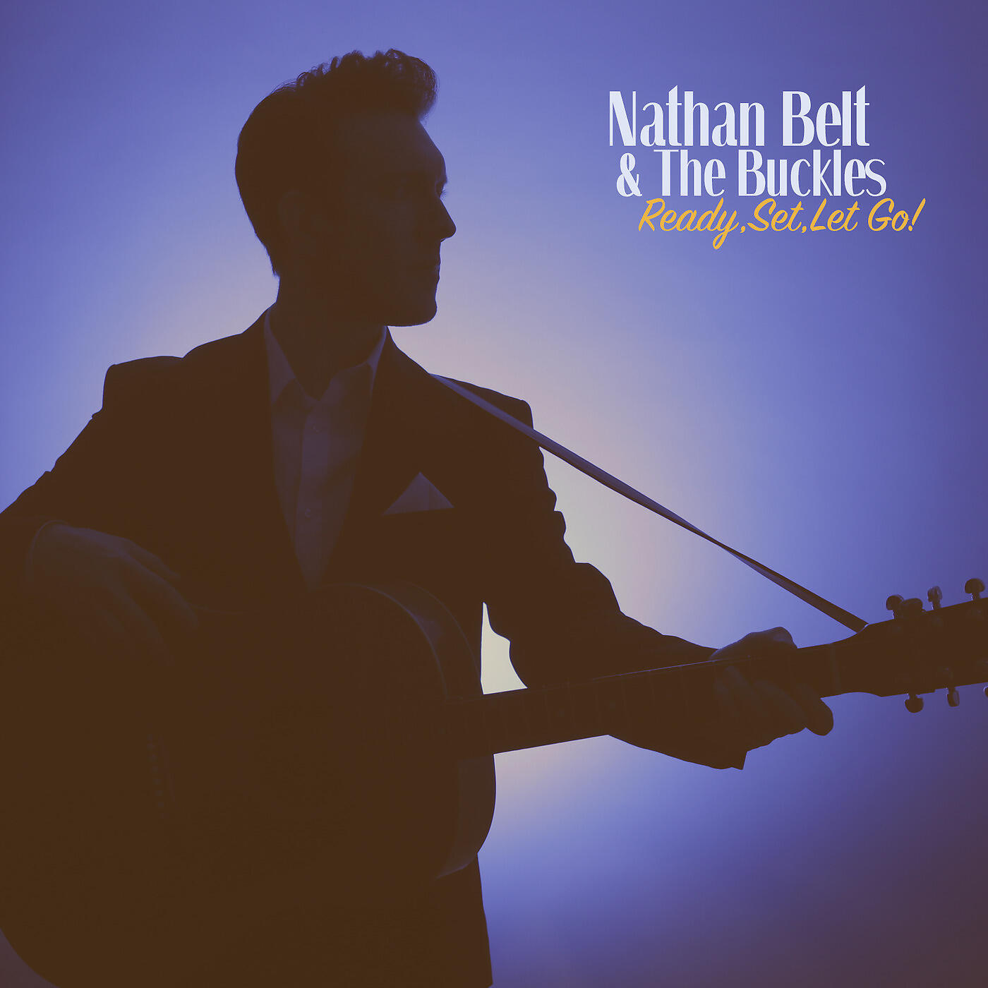 Nathan Belt & The Buckles - Ready, Set, Let Go!