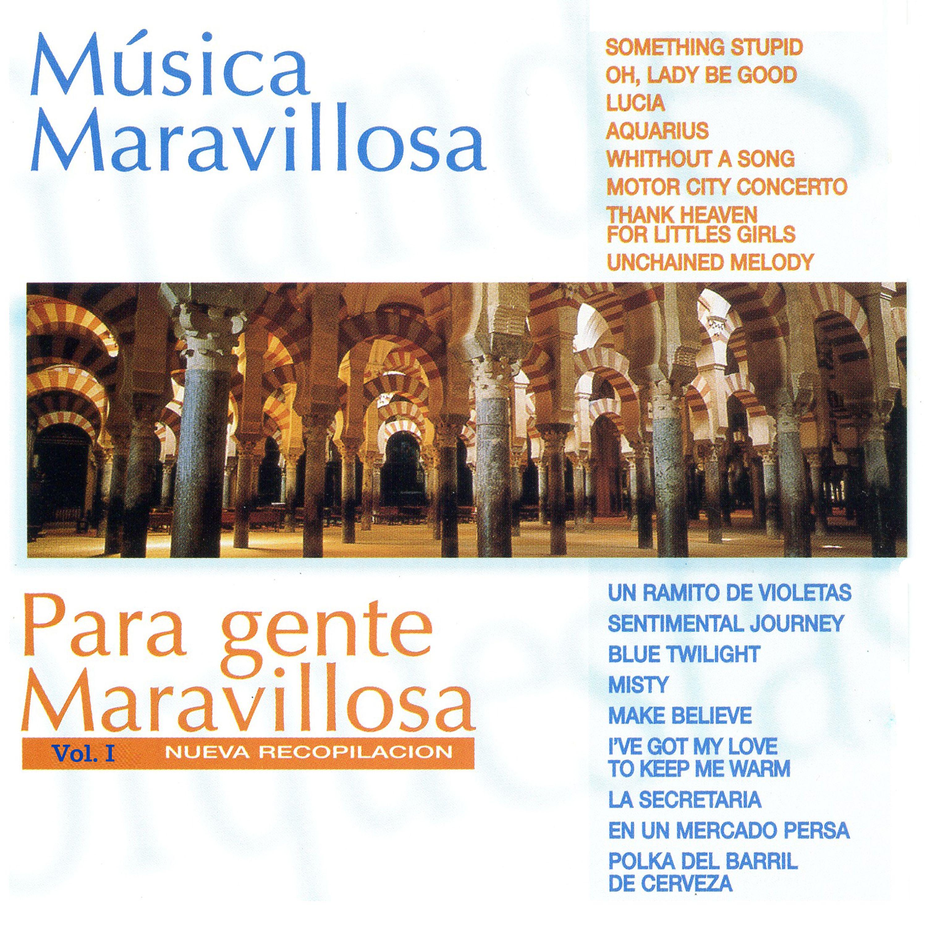 Постер альбома Música Maravillosa para Gente Maravillosa Nueva Recopilación Vol. I