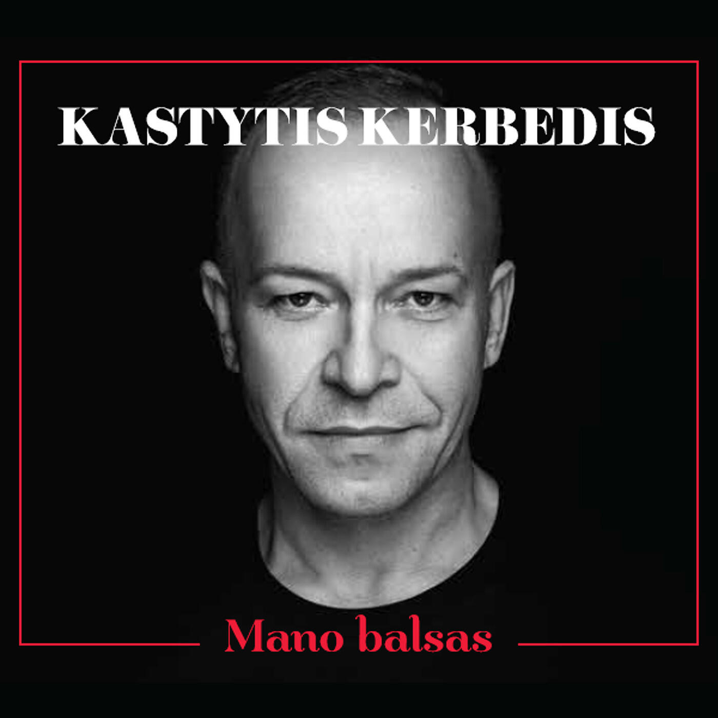 Kastytis Kerbedis - Aš Šiandien Noriu Būti Tavo