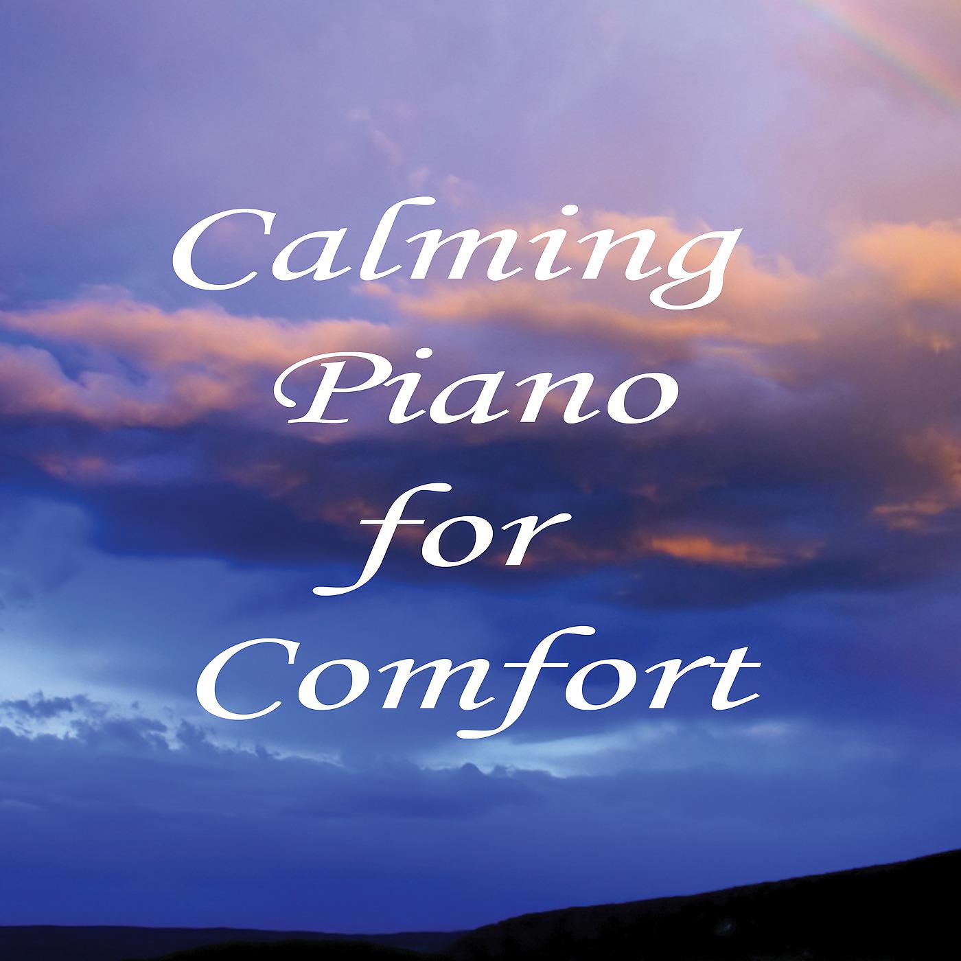 Постер альбома Calming Piano for Comfort