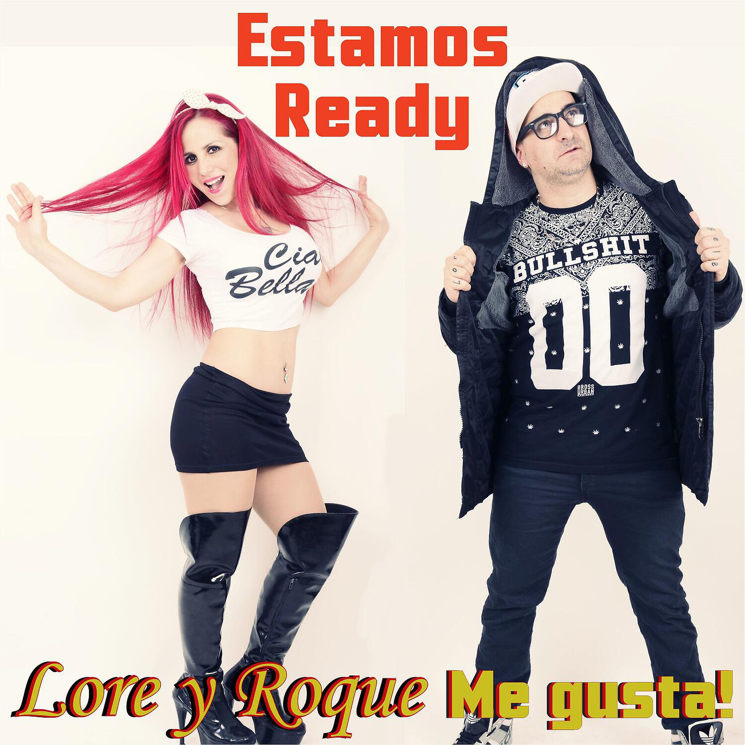 Lore y Roque Me Gusta - Tengo Todo lo Que Quieren las Guachas