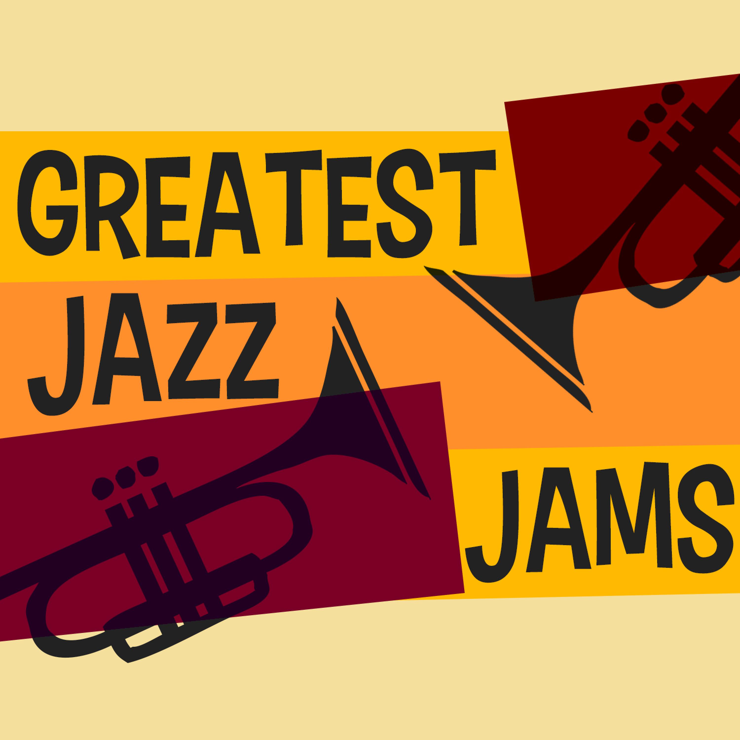 Постер альбома Greatest Jazz Jams