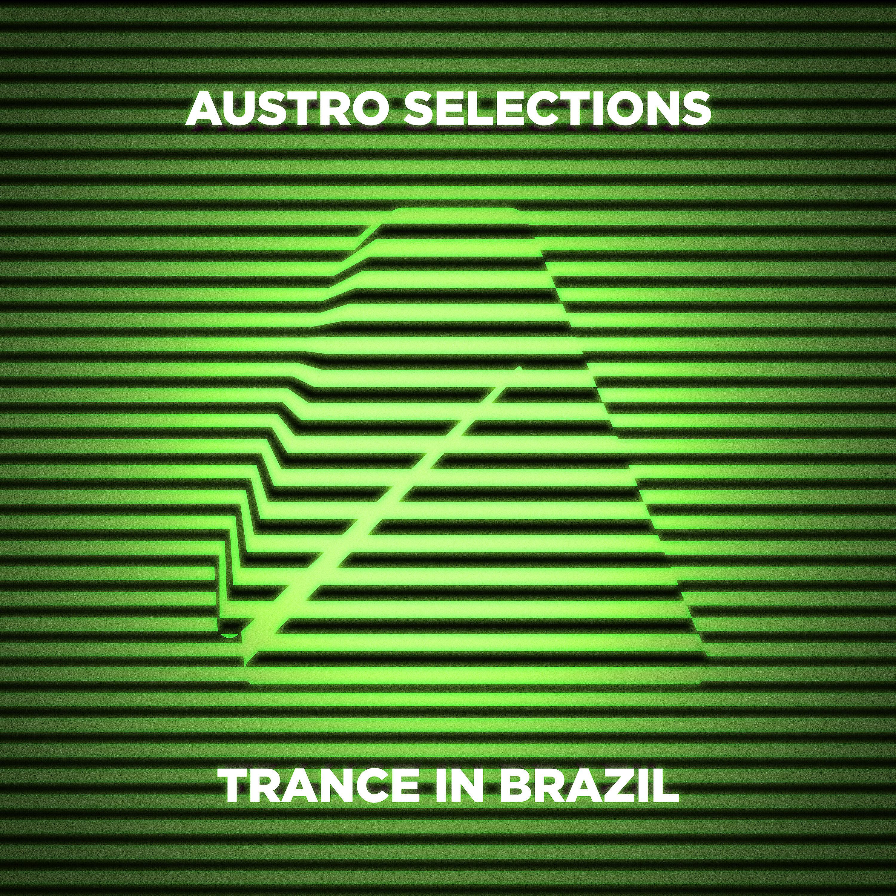 Постер альбома Austro Selections: Trance in Brazil