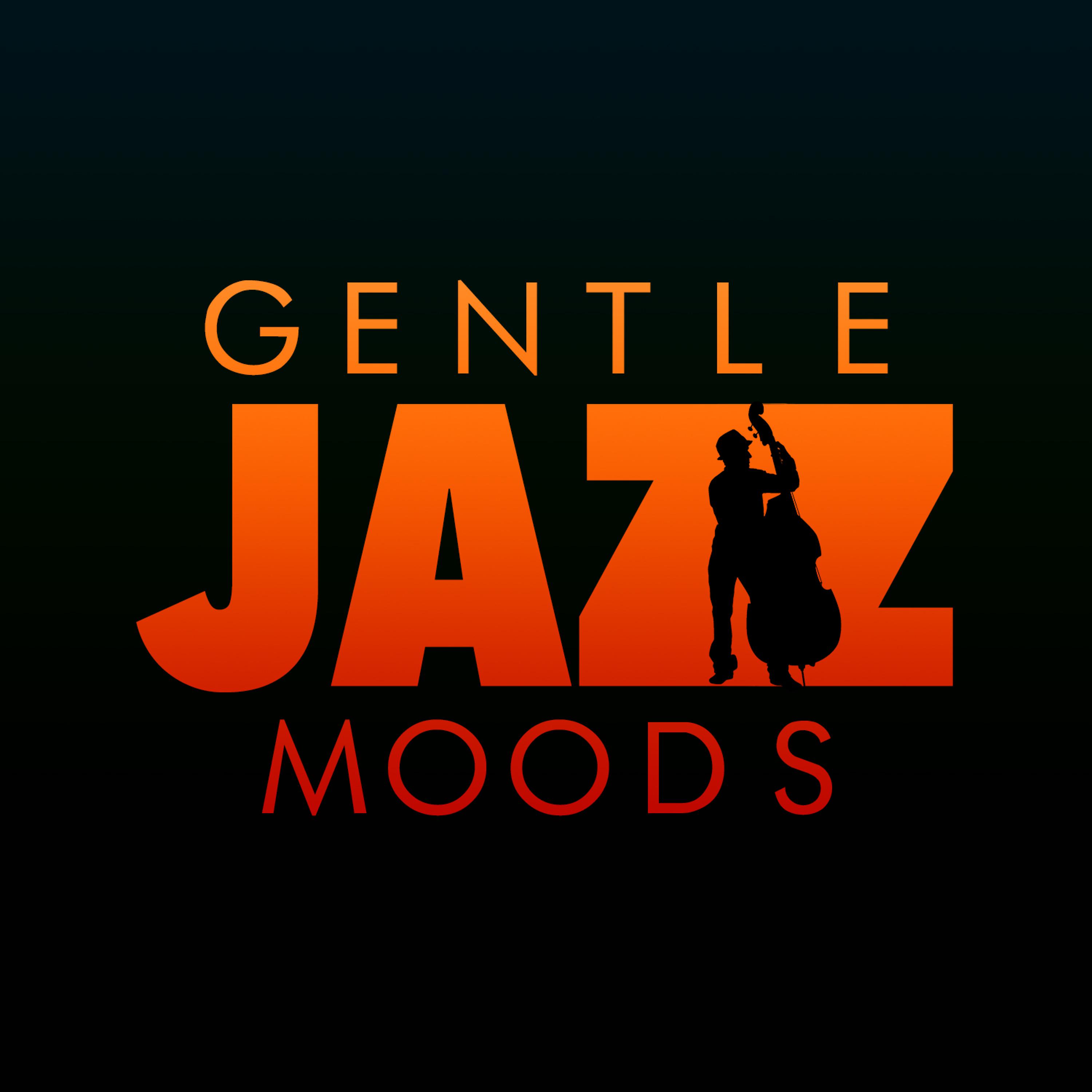 Постер альбома Gentle Jazz Moods