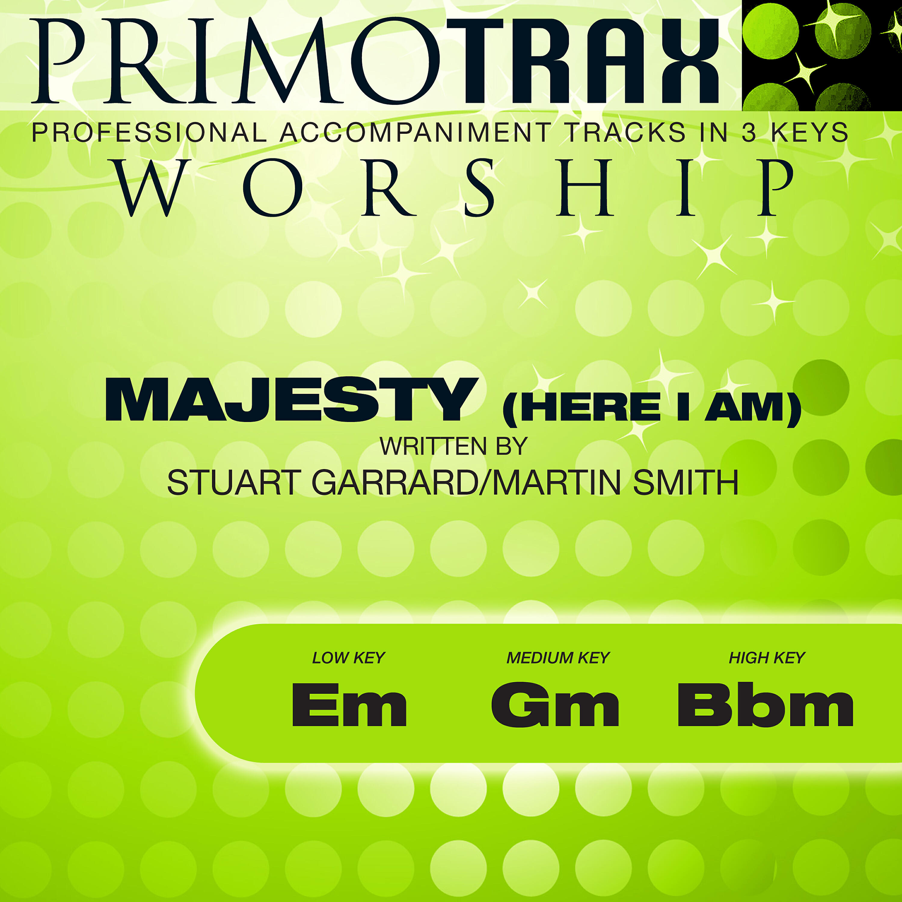 Primotrax Worship - Majesty (Here I Am) [High Key: Bbm] [Performance Backing Track]