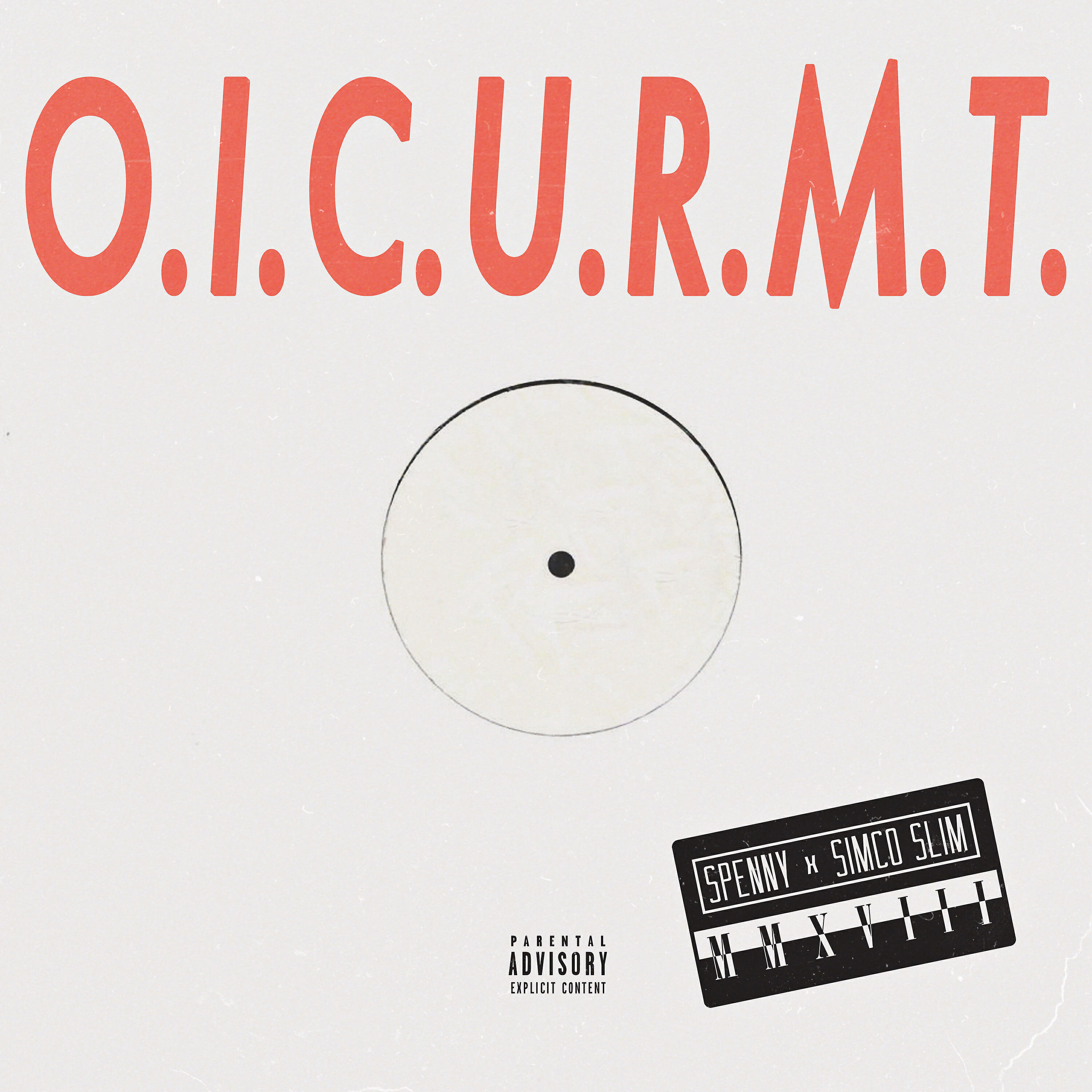 Spenny x Simco Slim - O.I.C.U.R.M.T.