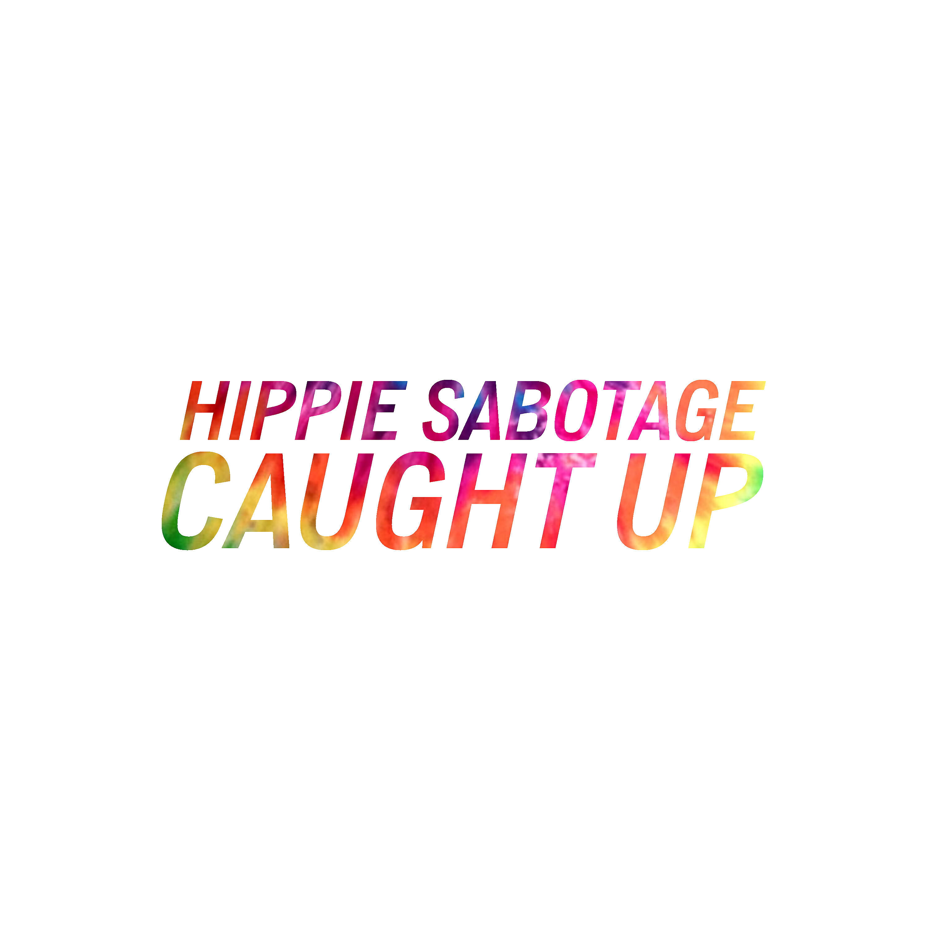 Hippie Sabotage - Caught Up