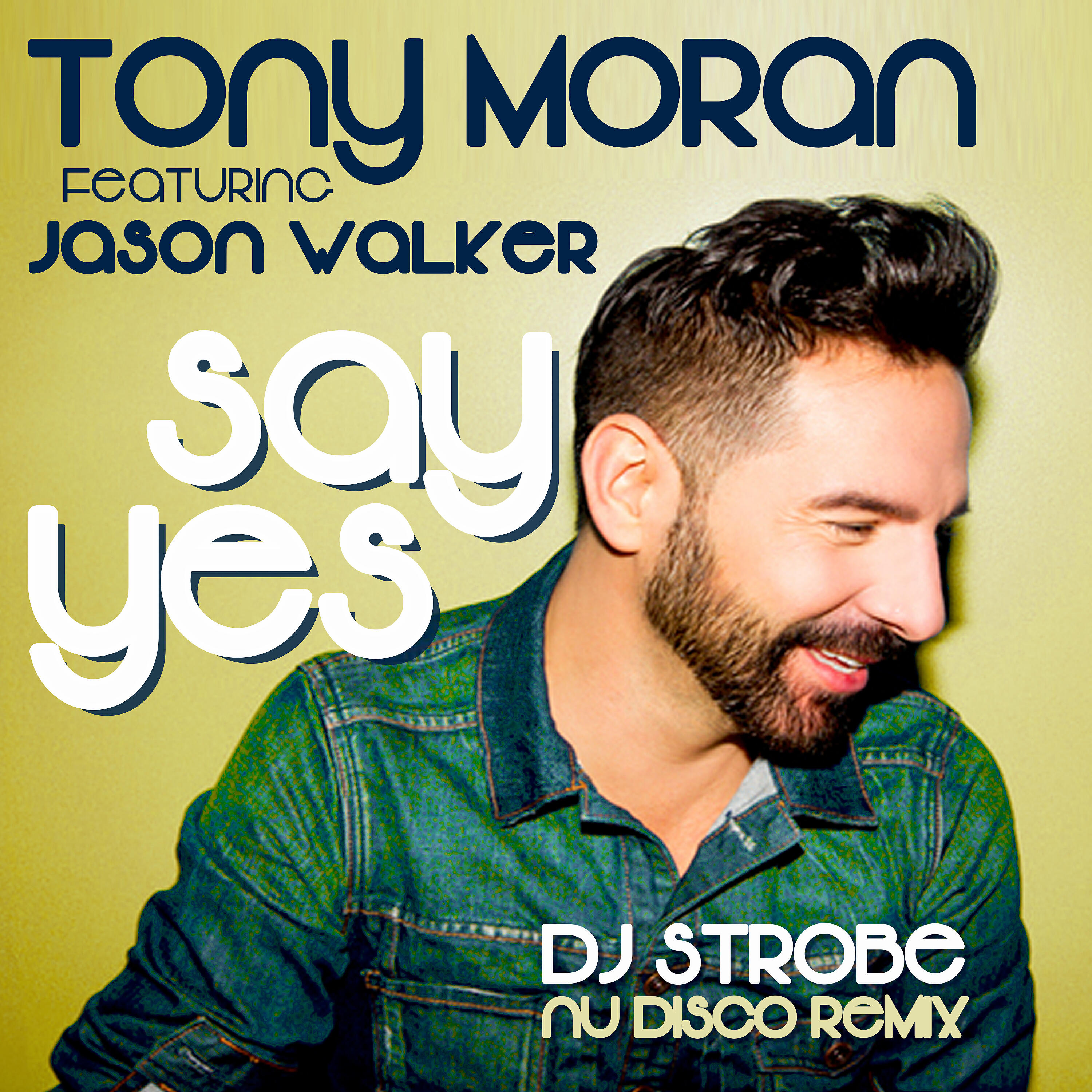 JASON WALKER - Say Yes (DJ Strobe Nu Disco Dub)