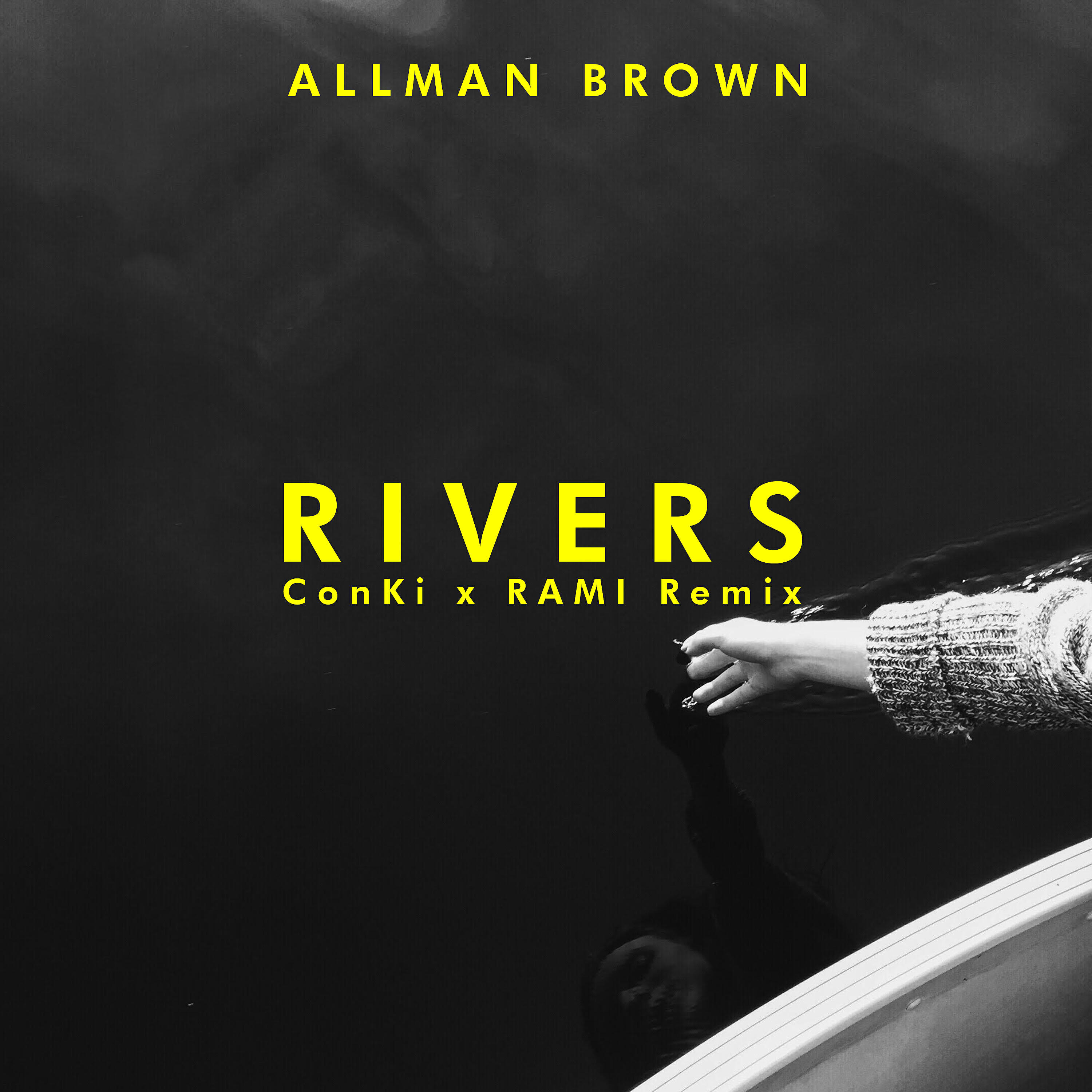 Allman Brown - Rivers (Conki X Rami Remix)