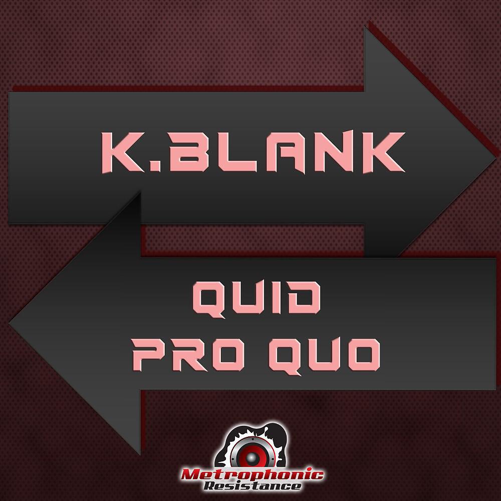 K.Blank - Quid Pro Quo (Impp Remix)