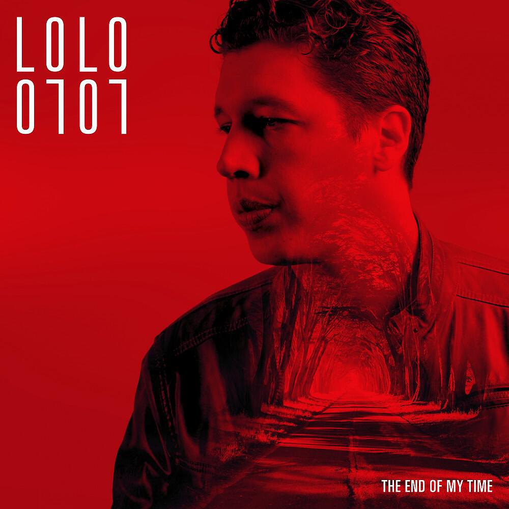 LOLO - The End of My Time