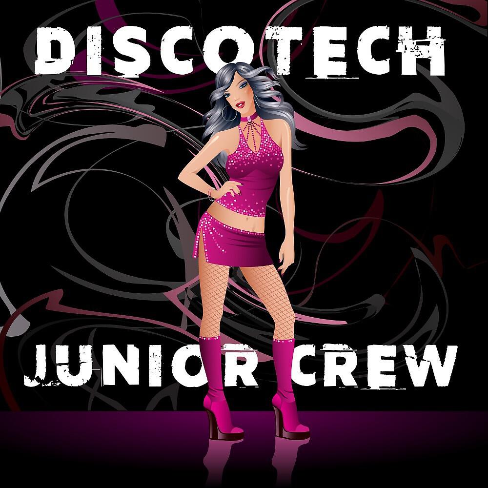 Junior Crew - Discotech (Radio Edit)