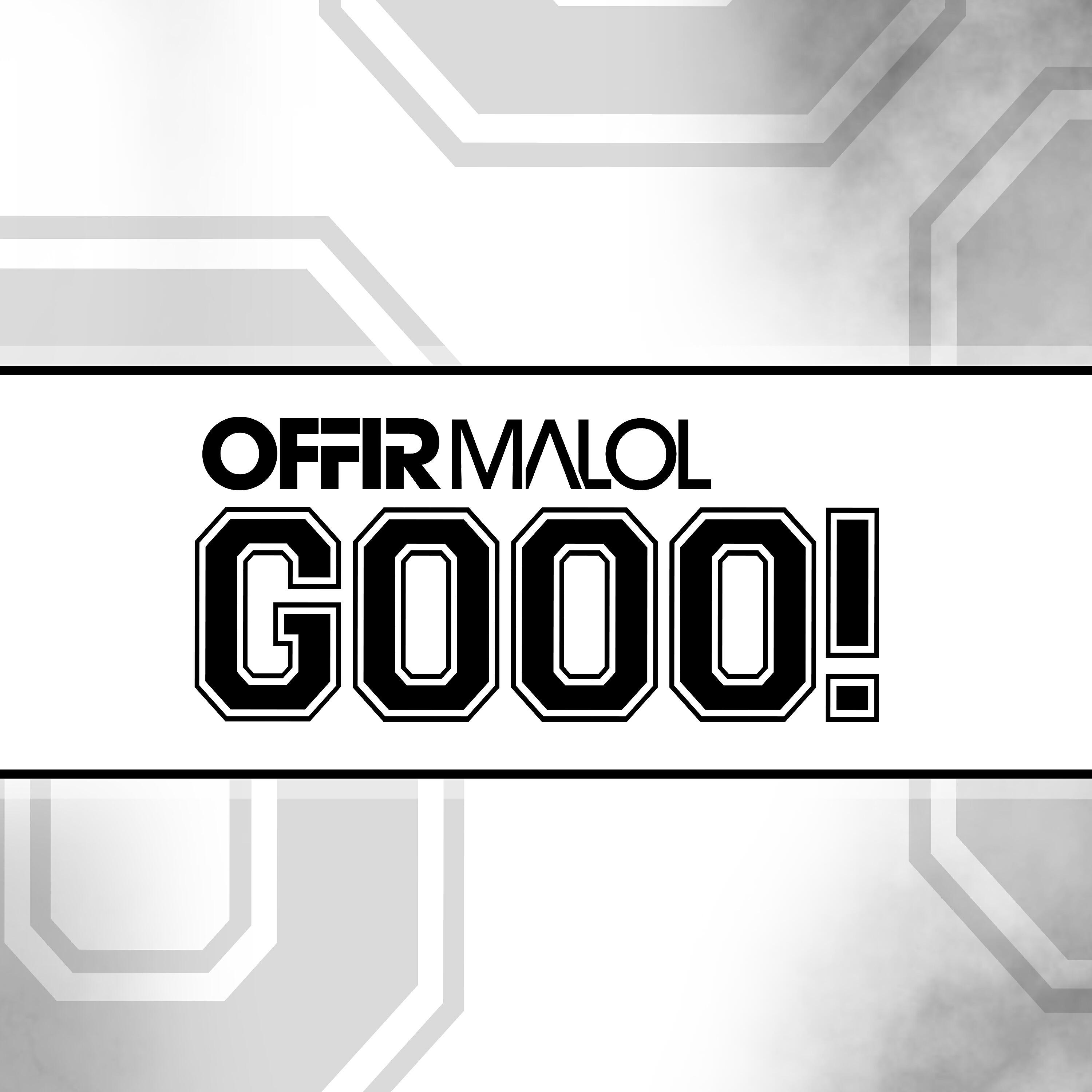 Offir Malol - Gooo!