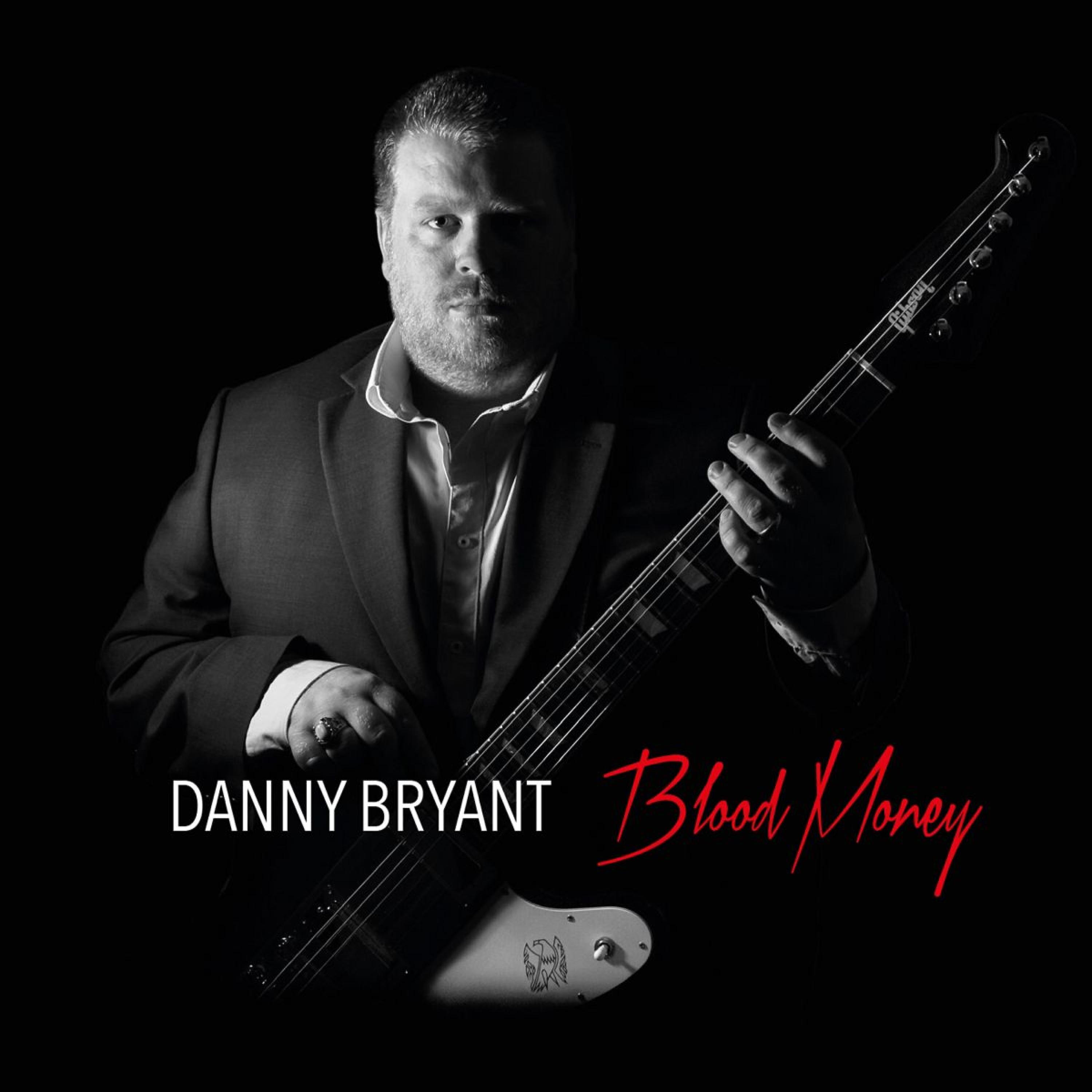 Danny Bryant - Blood Money