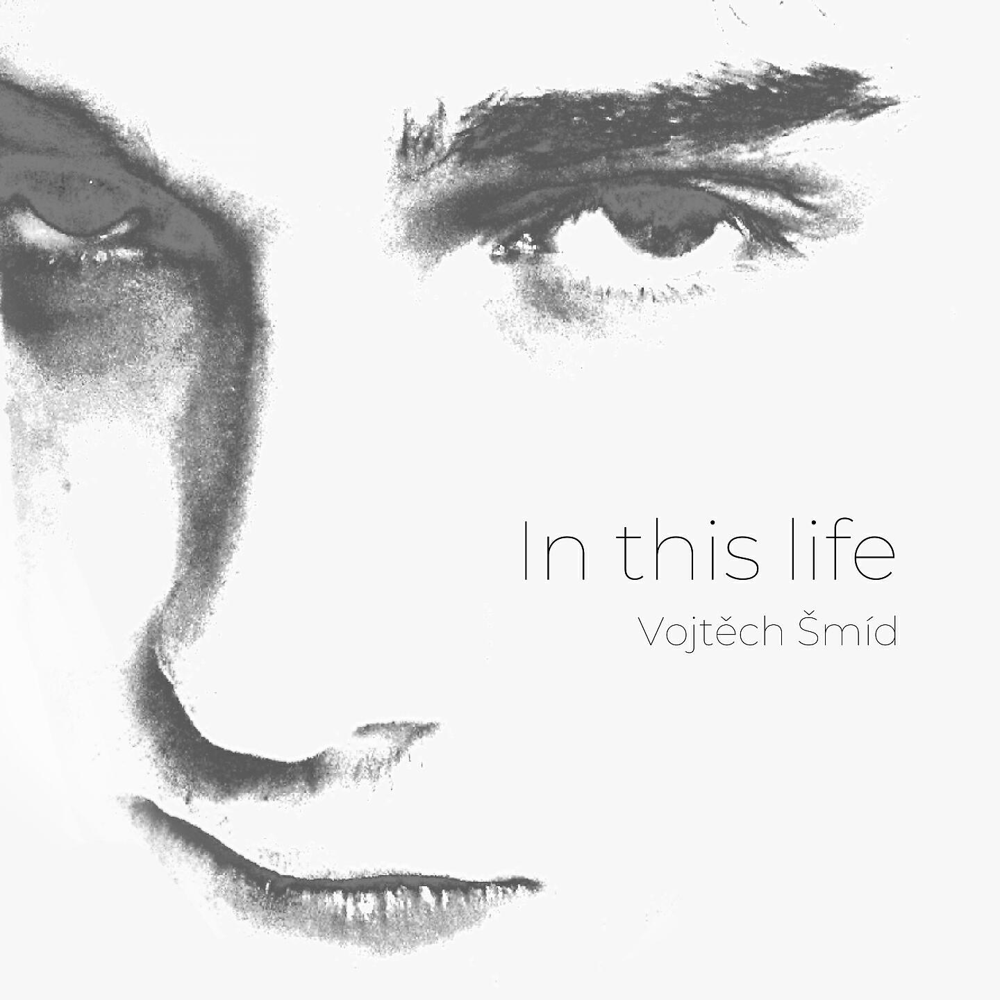 Vojtěch Šmíd - In This Life