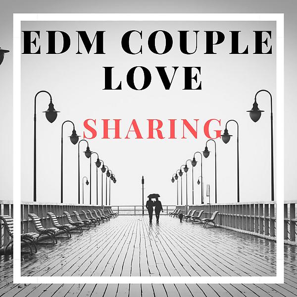 Постер альбома EDM COUPLE LOVE SHARING