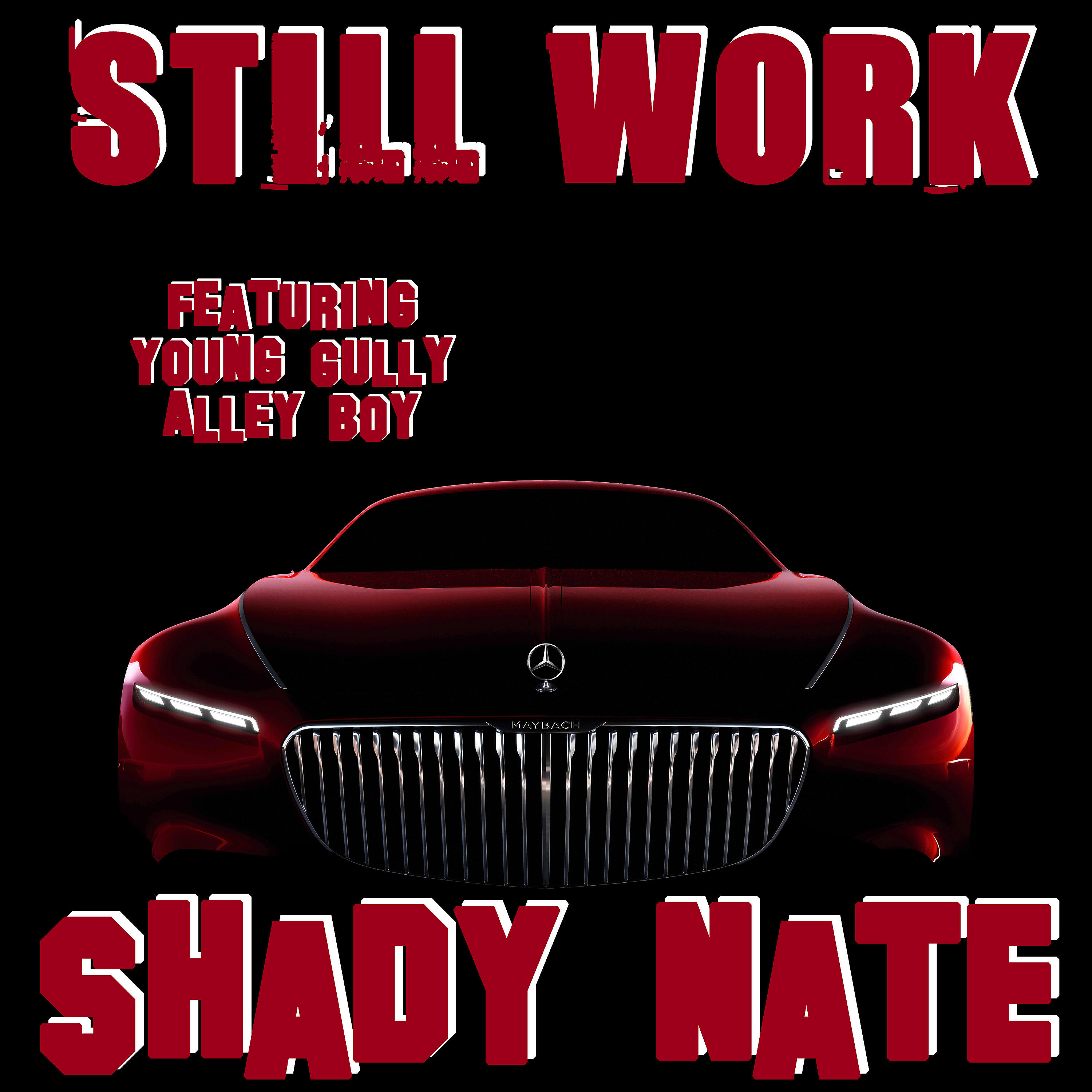 Young Gully - Still Work (feat. Young Gully & Alley Boy)