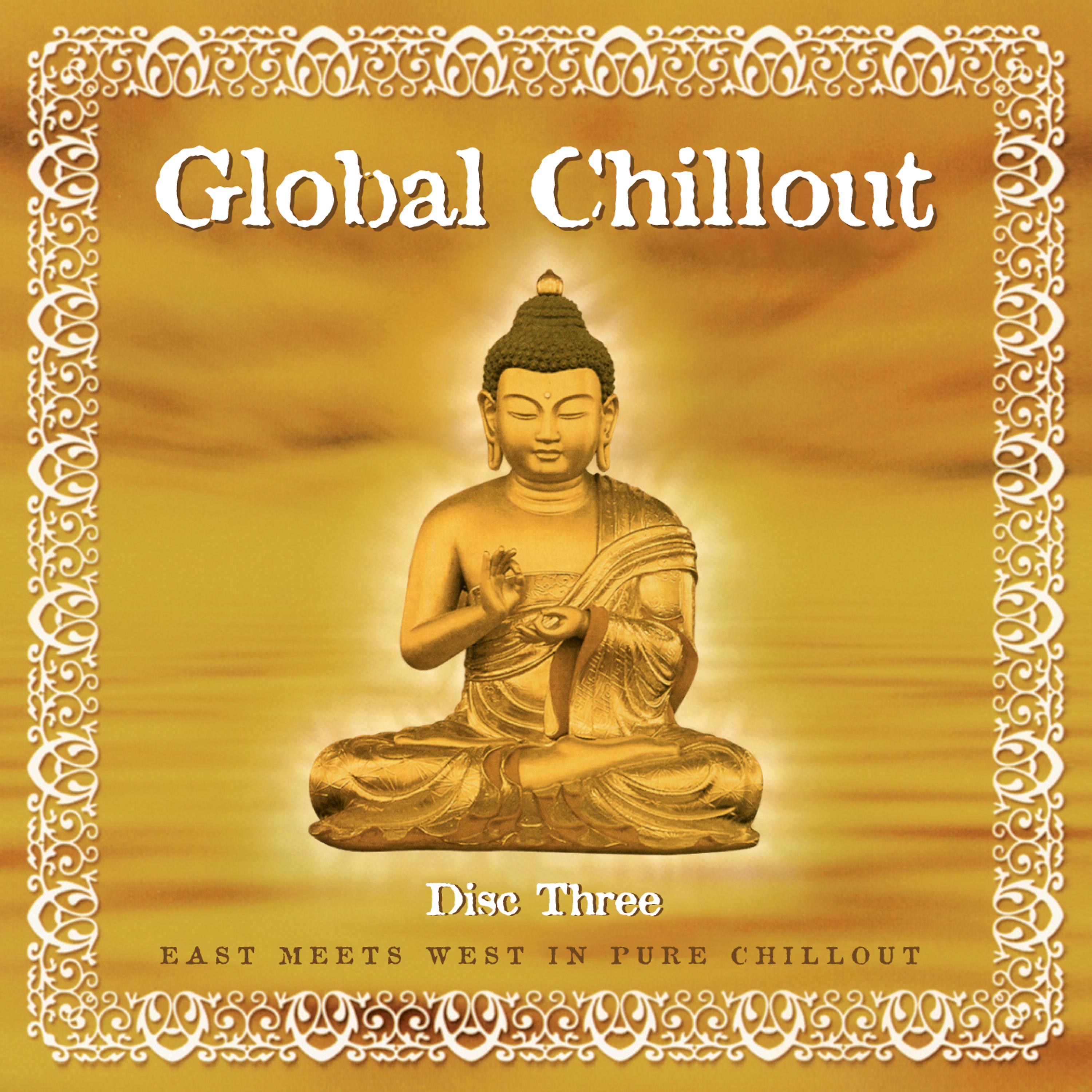 Постер альбома Global Chillout. East Meets West in Pure Chillout, Vol. 3