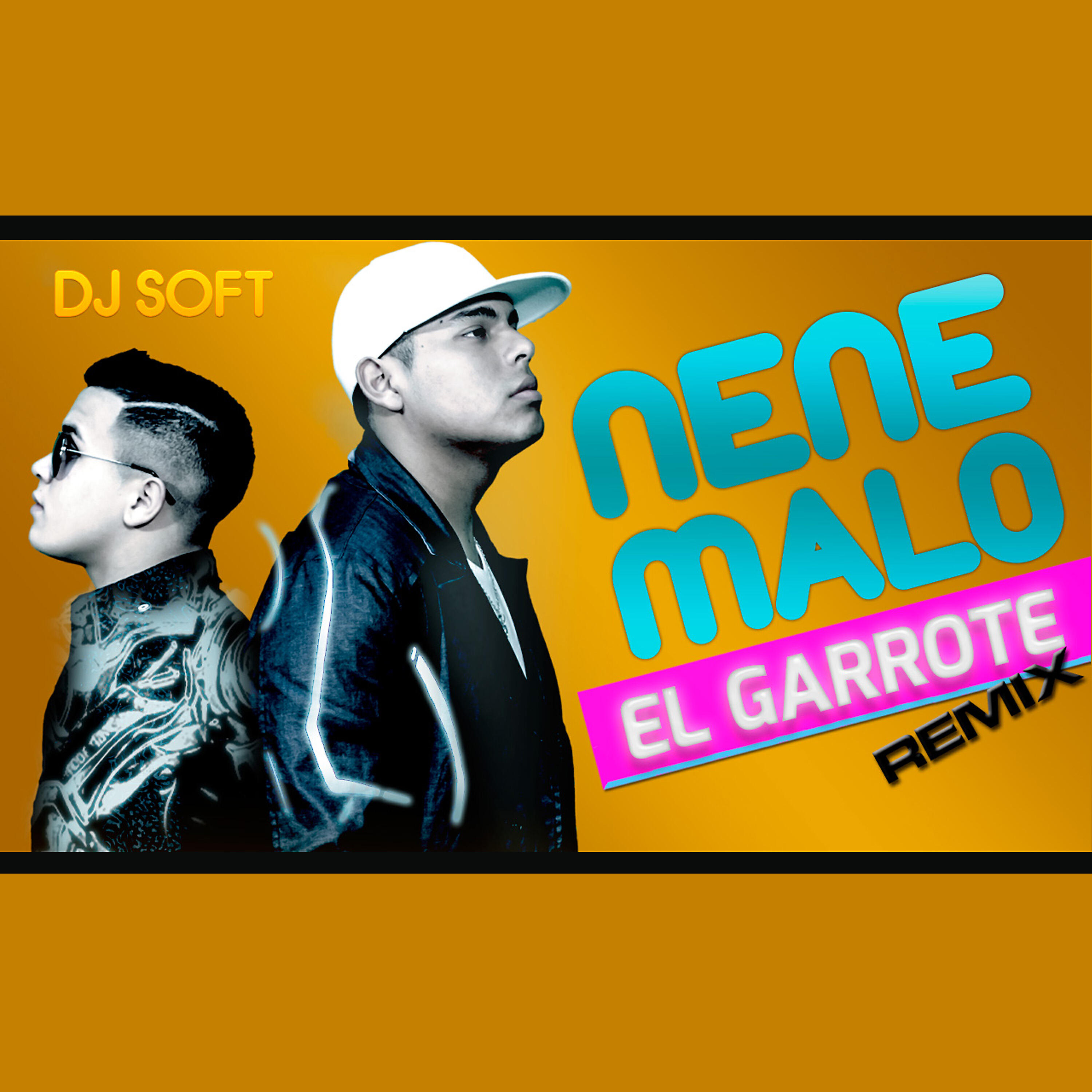 Nene Malo - El Garrote (Remix)