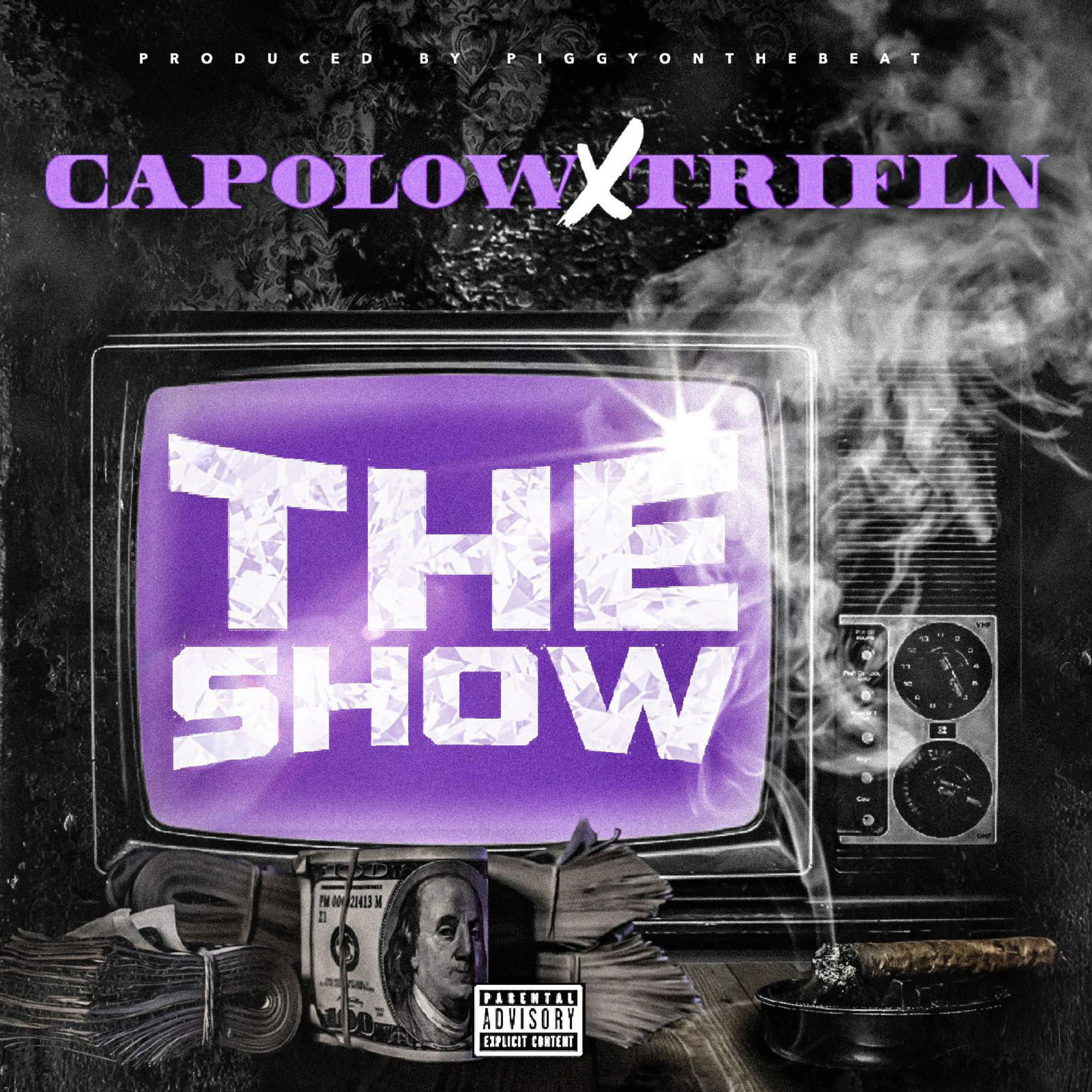 Capolow - The Show (feat. Trifln')