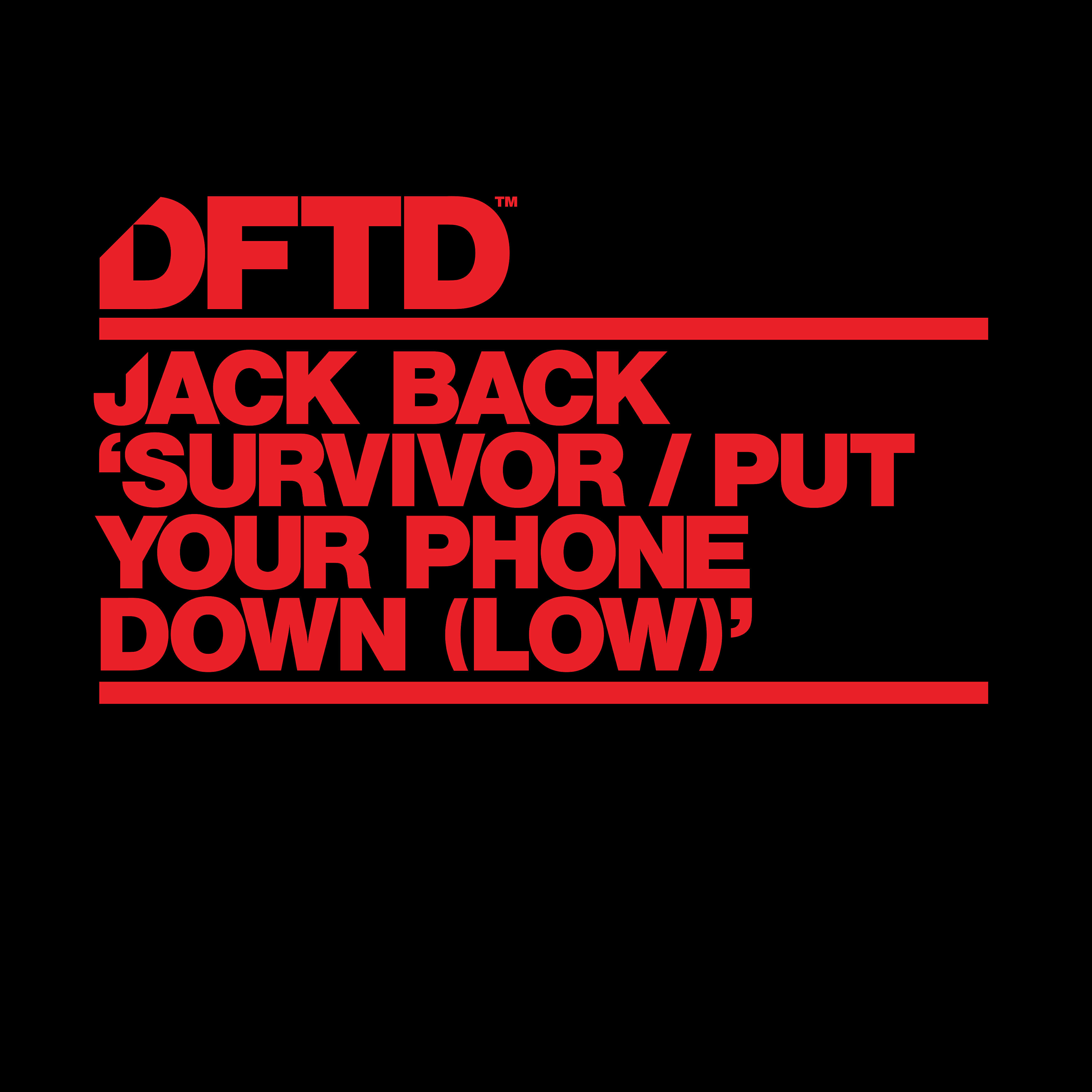 Jack Back - Put Your Phone Down (Low)