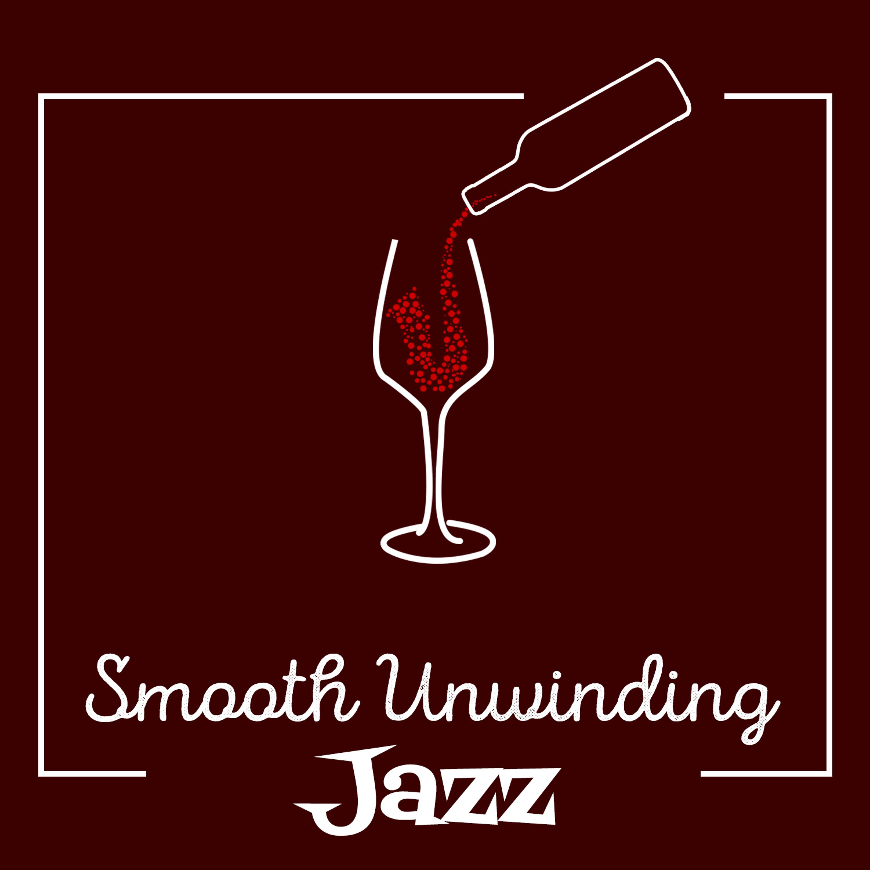 Постер альбома Smooth Unwinding Jazz