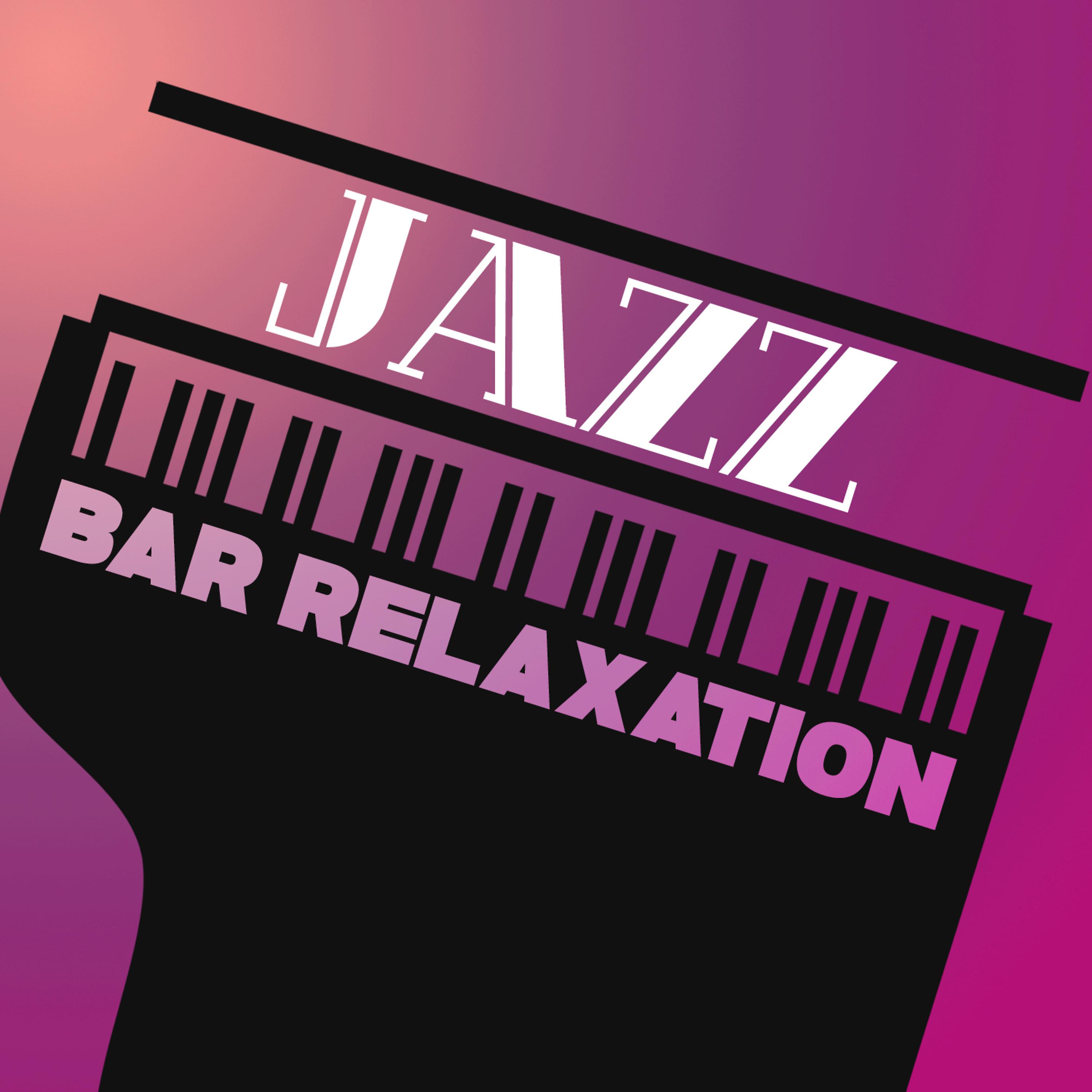 Постер альбома Jazz Bar Relaxation