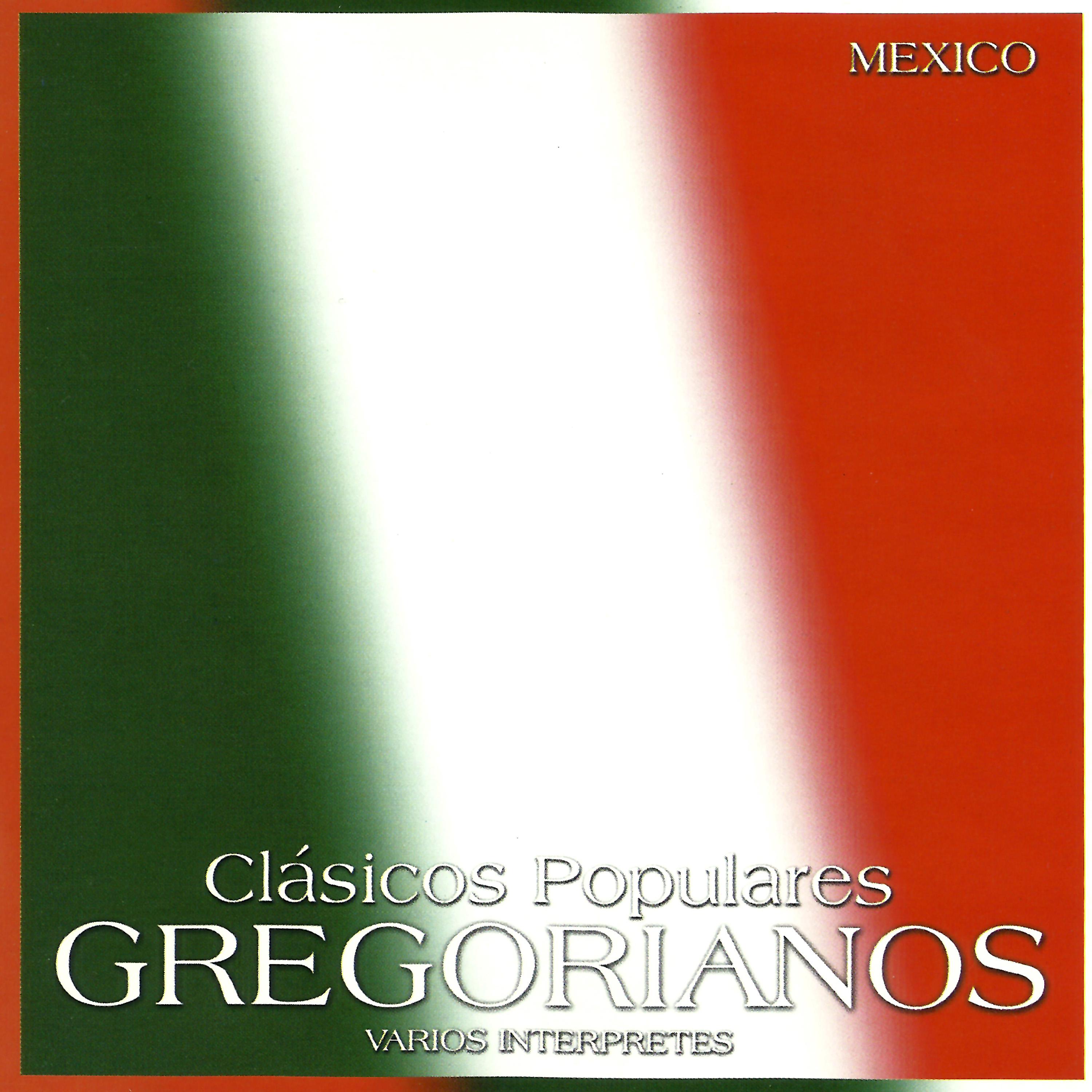 Постер альбома Clásicos Populares Gregorianos: México