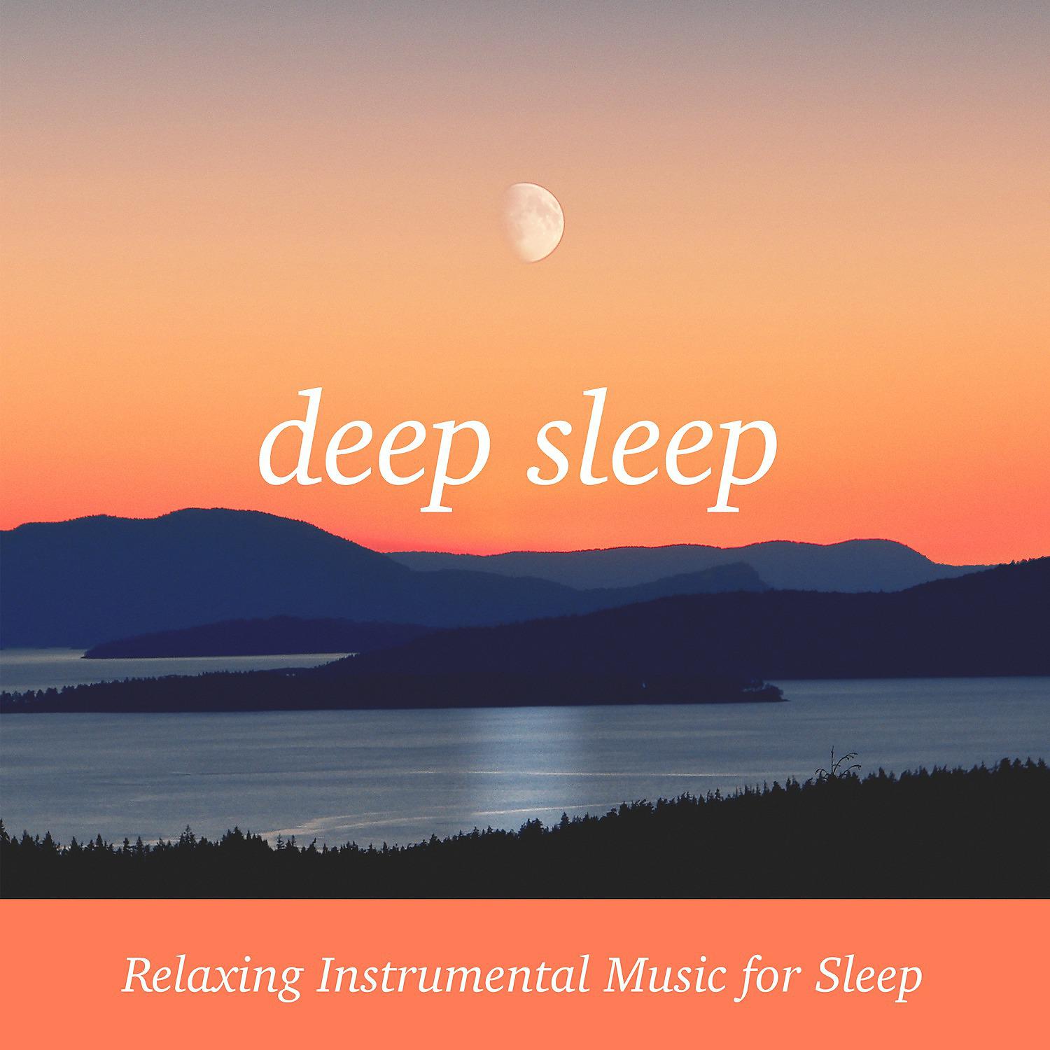 Постер альбома Deep Sleep: Relaxing Instrumental Music for Sleep