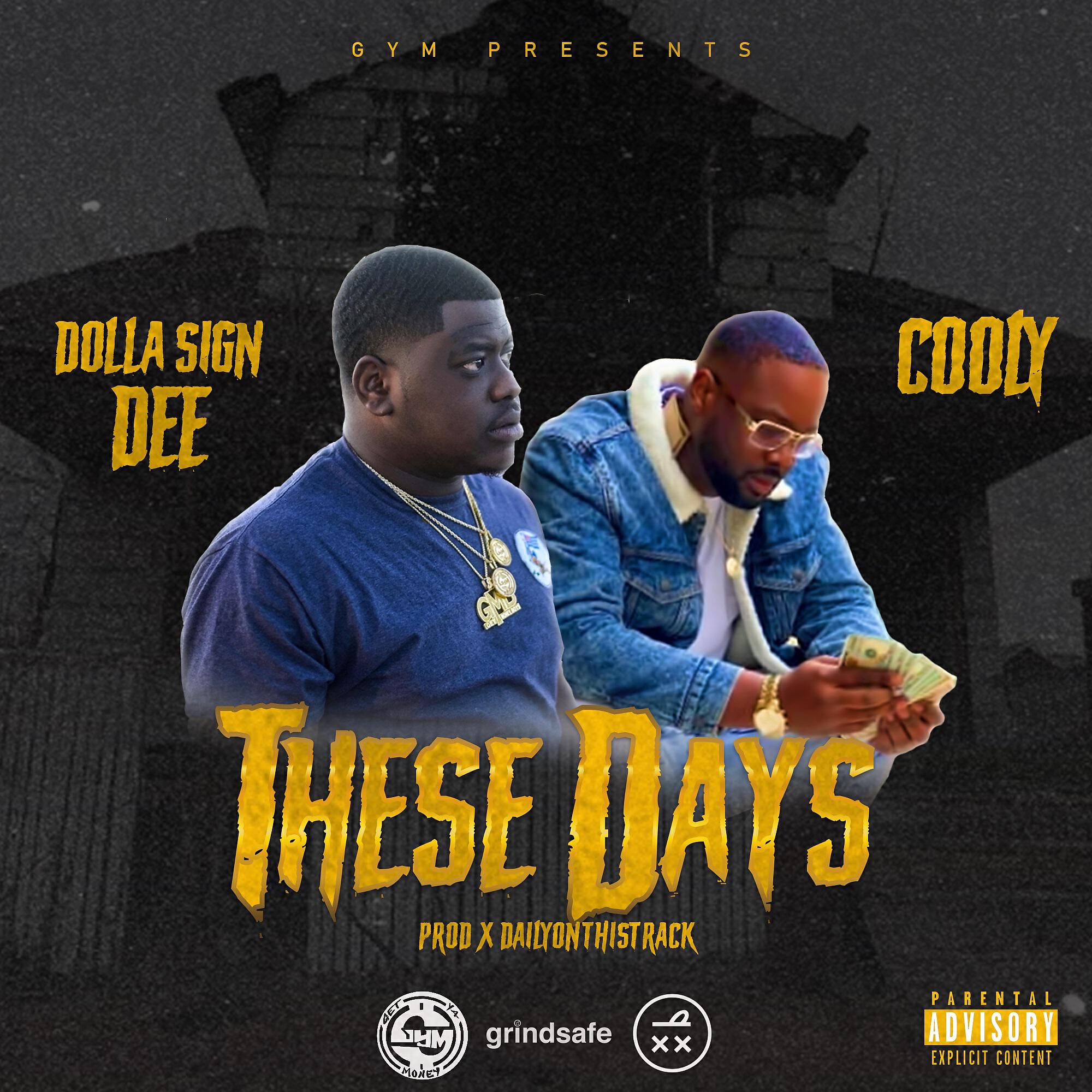 Dollasign Dee - These Days (feat. Cooly)