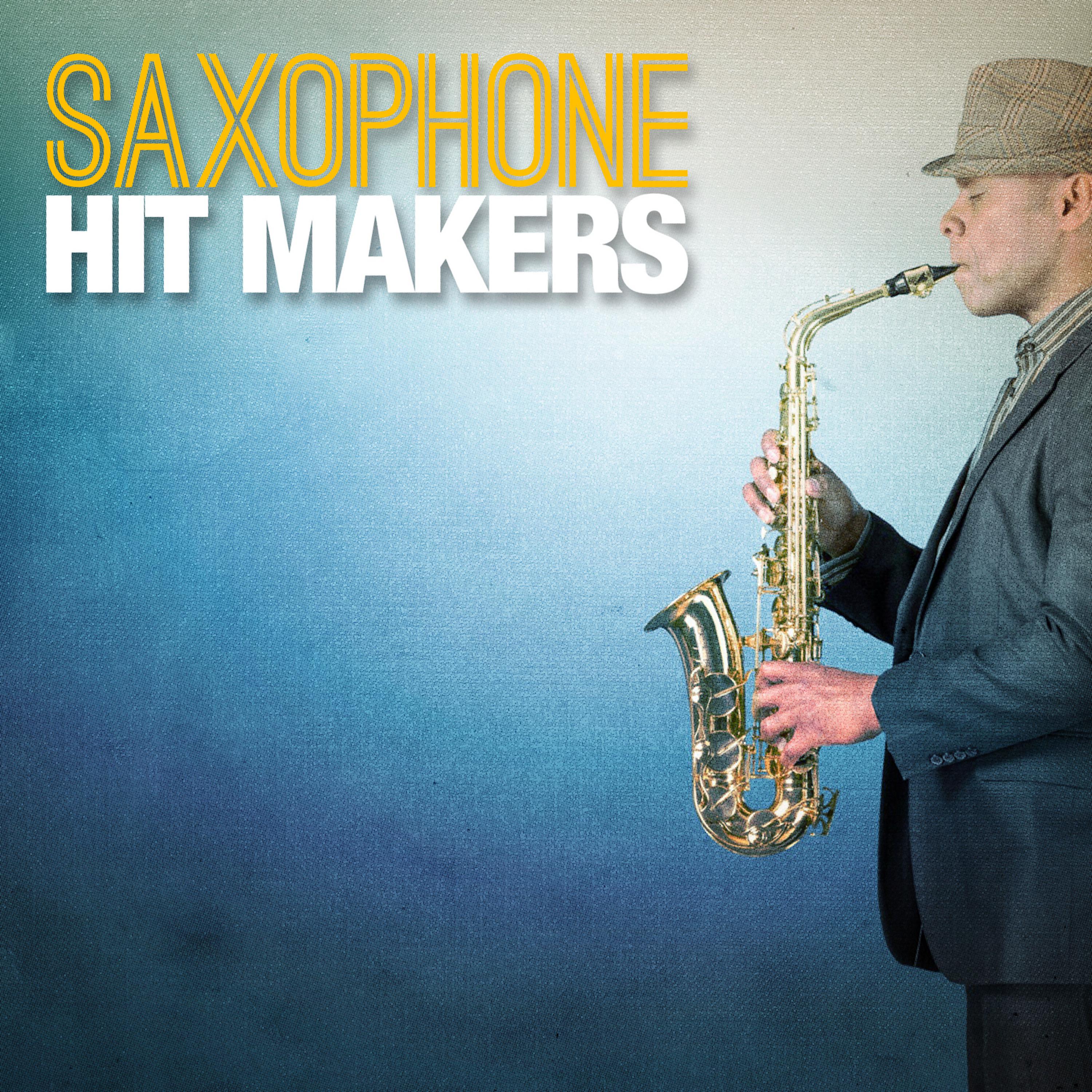 Постер альбома Saxophone Hit Makers