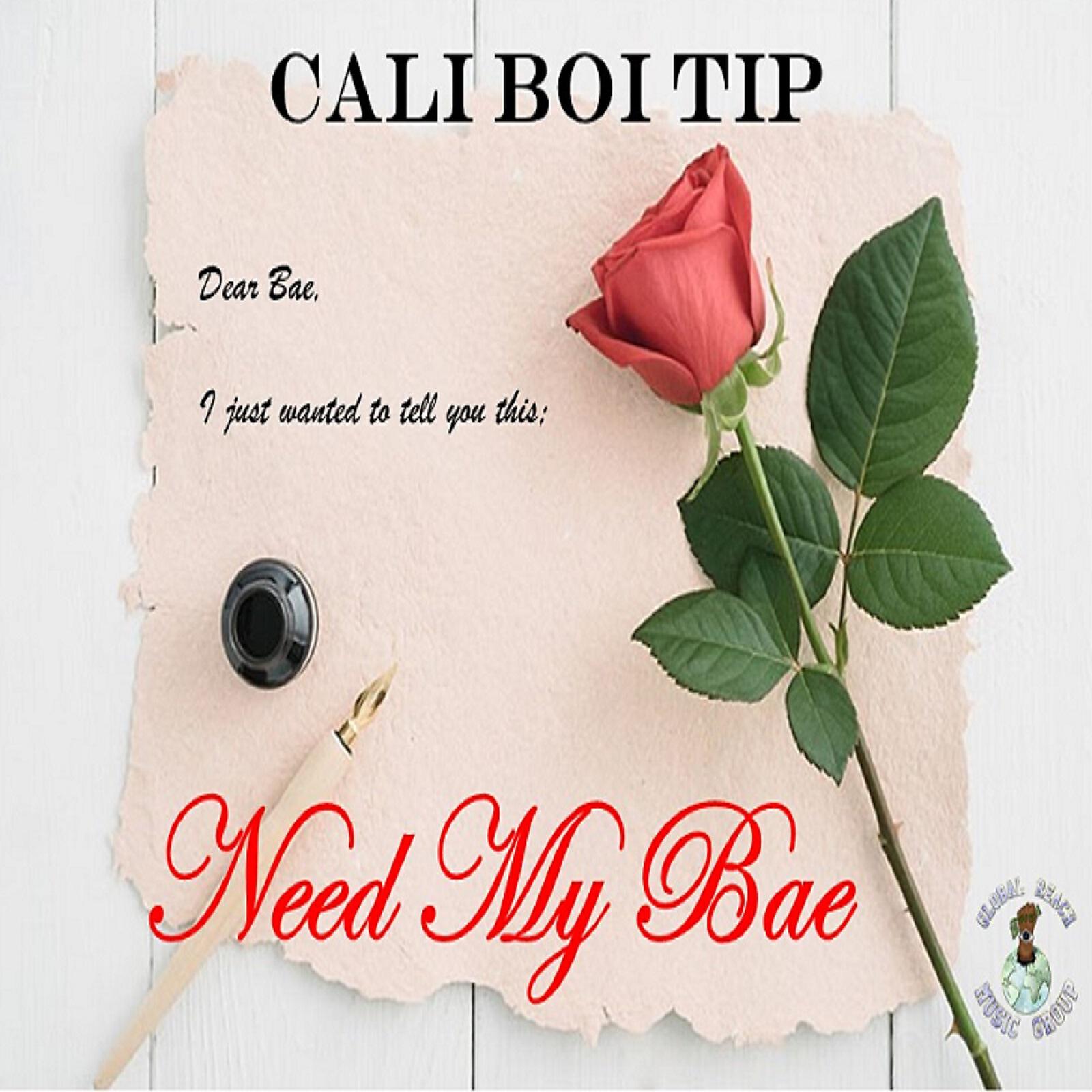 CALI BOI TIP - Need My Bae (feat. Chris Cash)