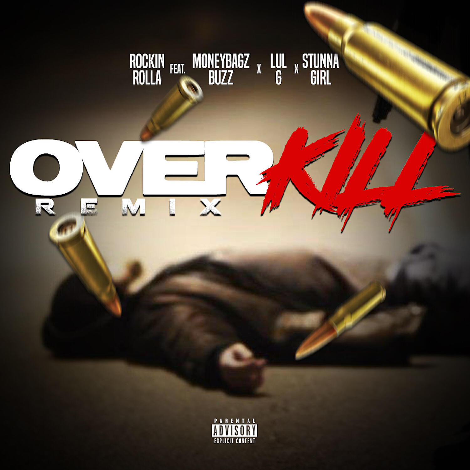 Rockin Rolla - Over Kill (feat. Moneybagz Buzz, Stunna Girl & Lul G) (Remix)