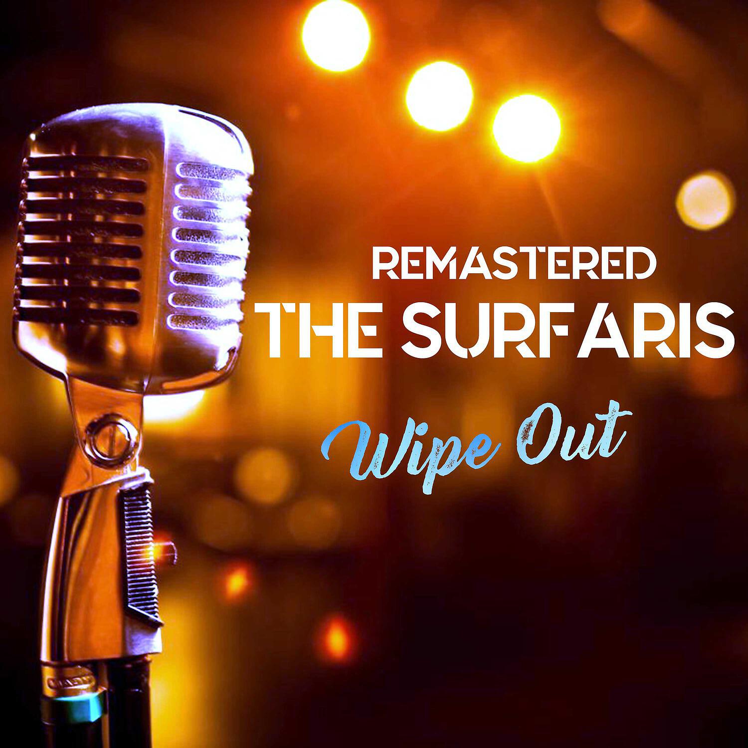 The Surfaris - Wipe Out (Remastered)
