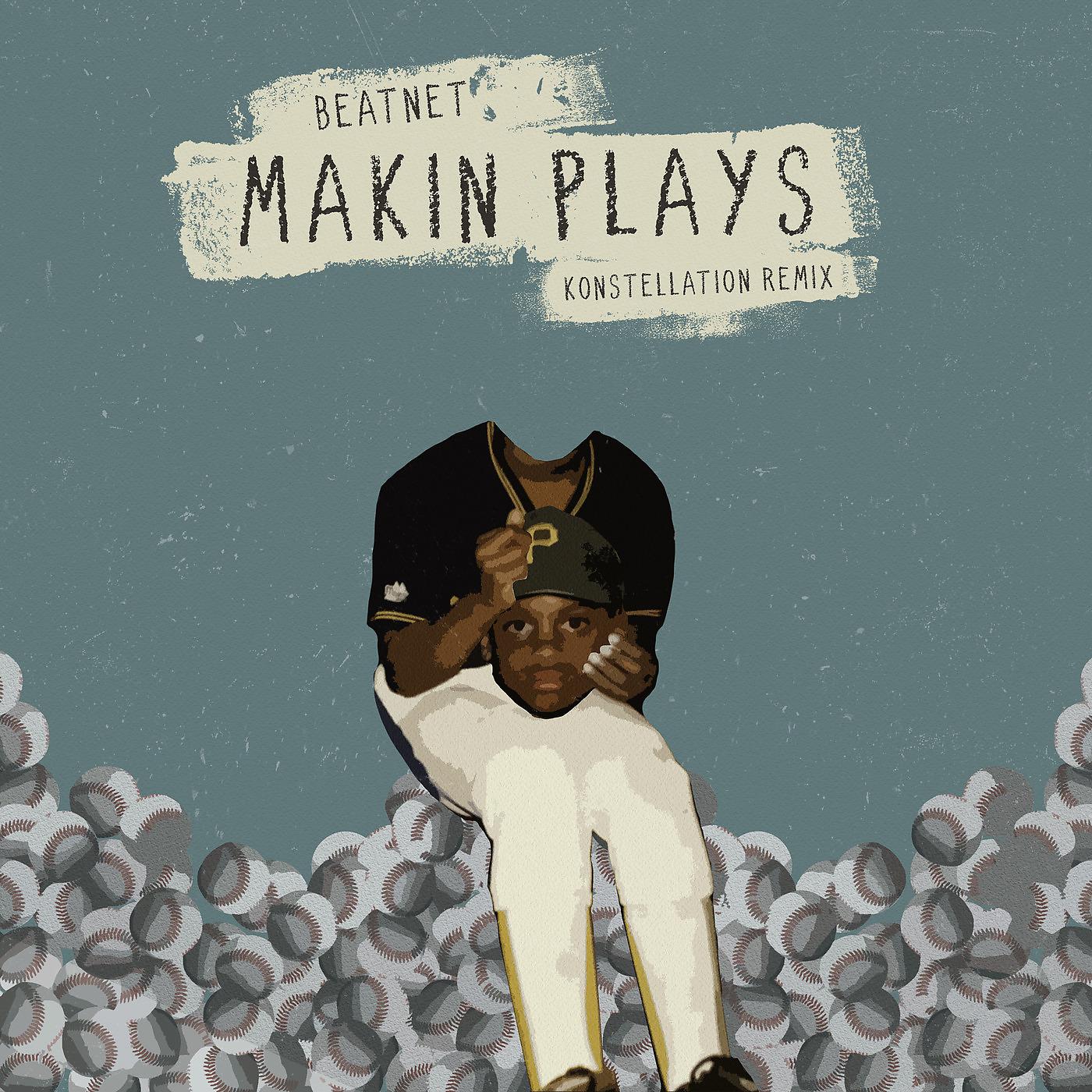 Постер альбома Makin Plays (Konstellation Remix)