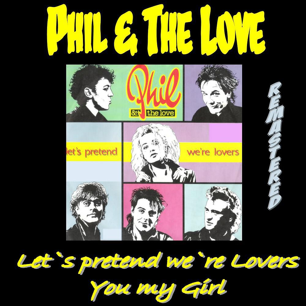 Phil - Let's Pretend We're Lovers (Remastered 2019)