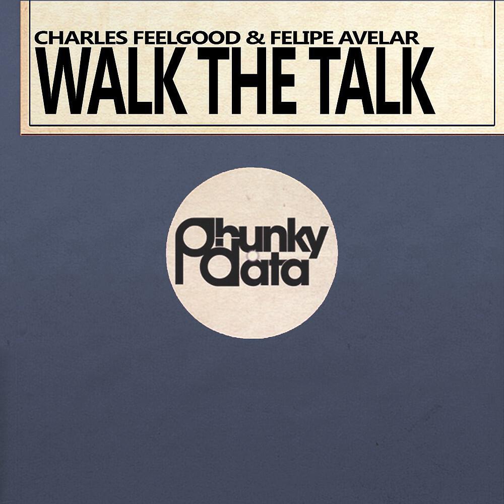 Charles Feelgood - Walk the Talk (Original Mix)