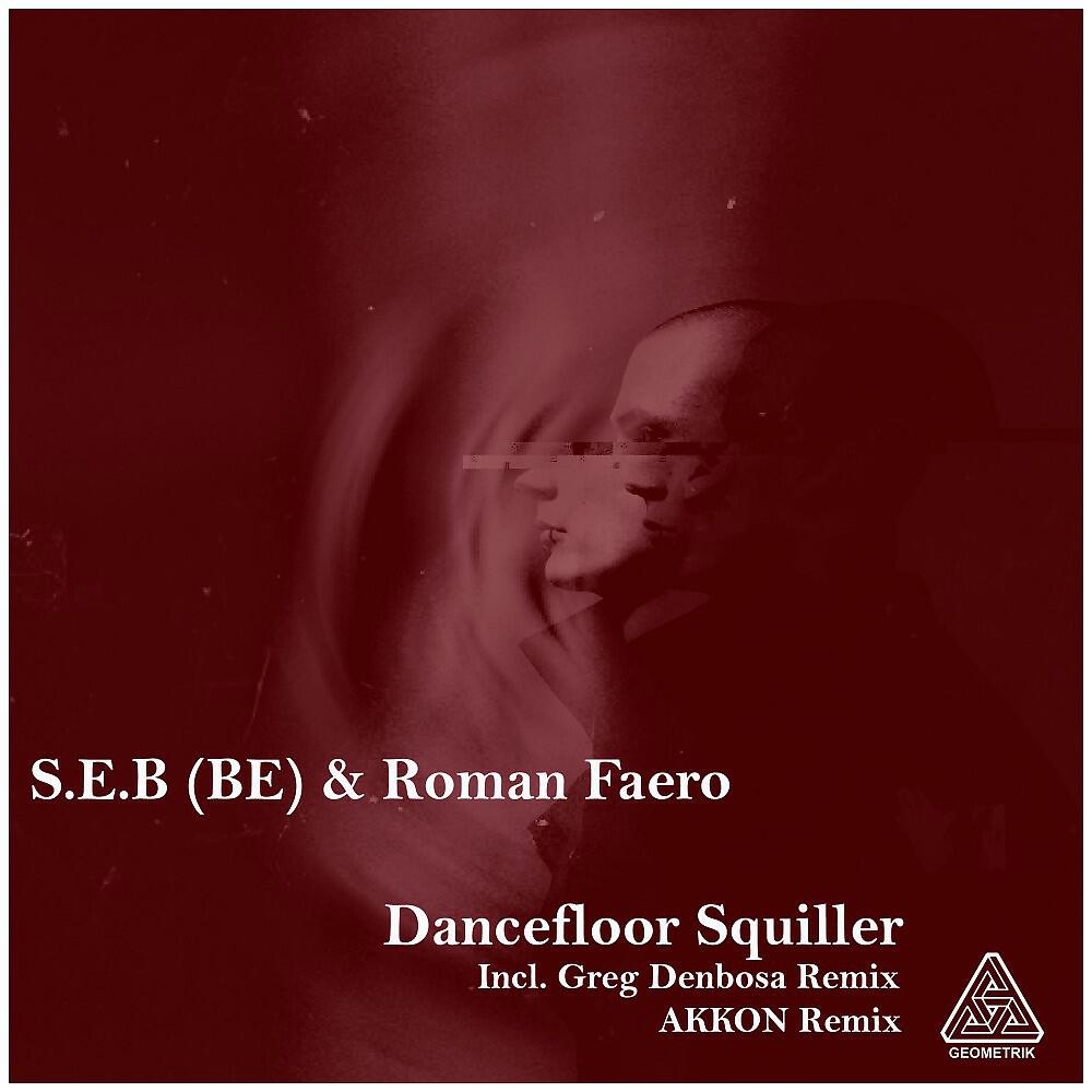 S.E.B (BE) - Dancefloor Squiller (Greg Denbosa Remix)