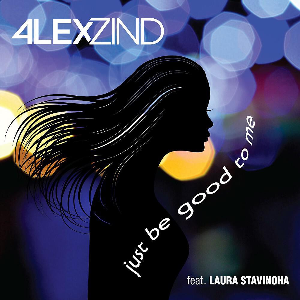 Alex Zind - Just Be Good to Me
