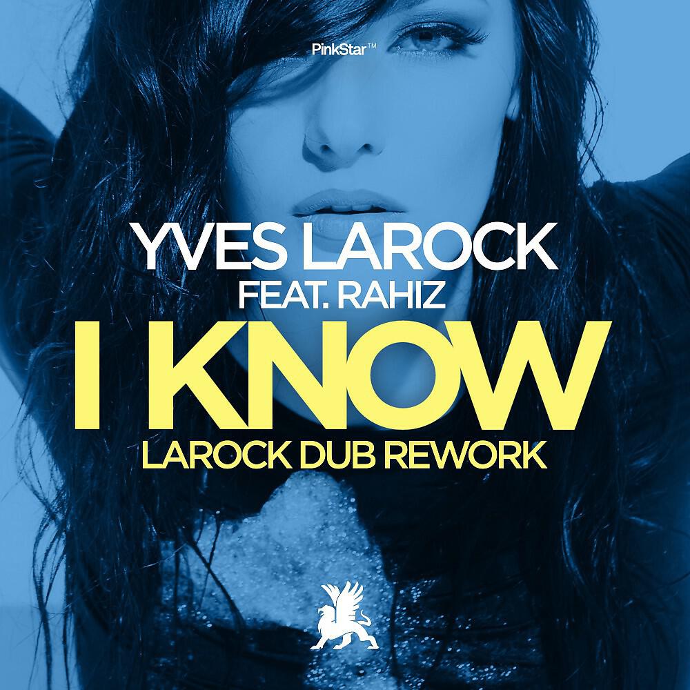 Yves Larock - I Know (Larock Dub Rework)