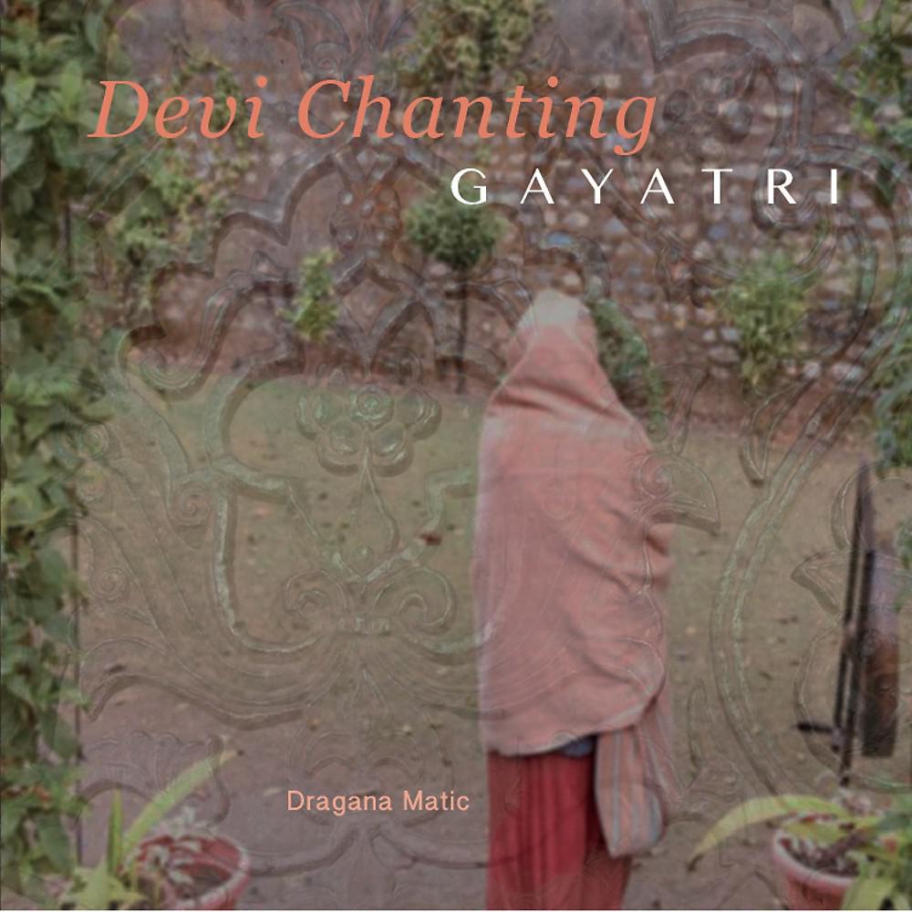 Постер альбома Devi Chanting - Gayatri