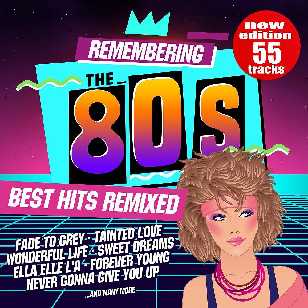 Постер альбома Remembering the 80s: Best Hits Remixed (New Edition)