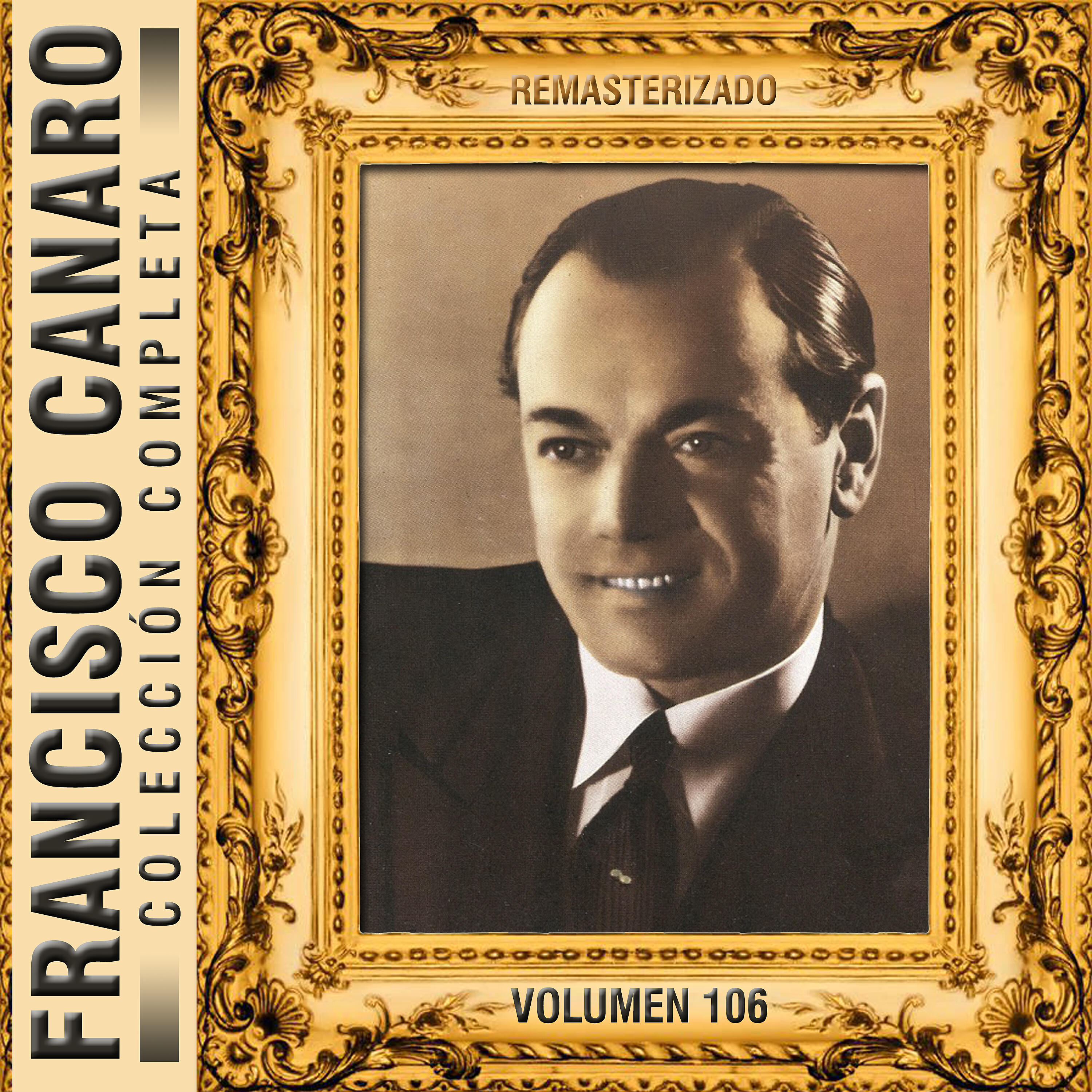 Francisco Canaro - Besame Mi Amor (Remasterizado)