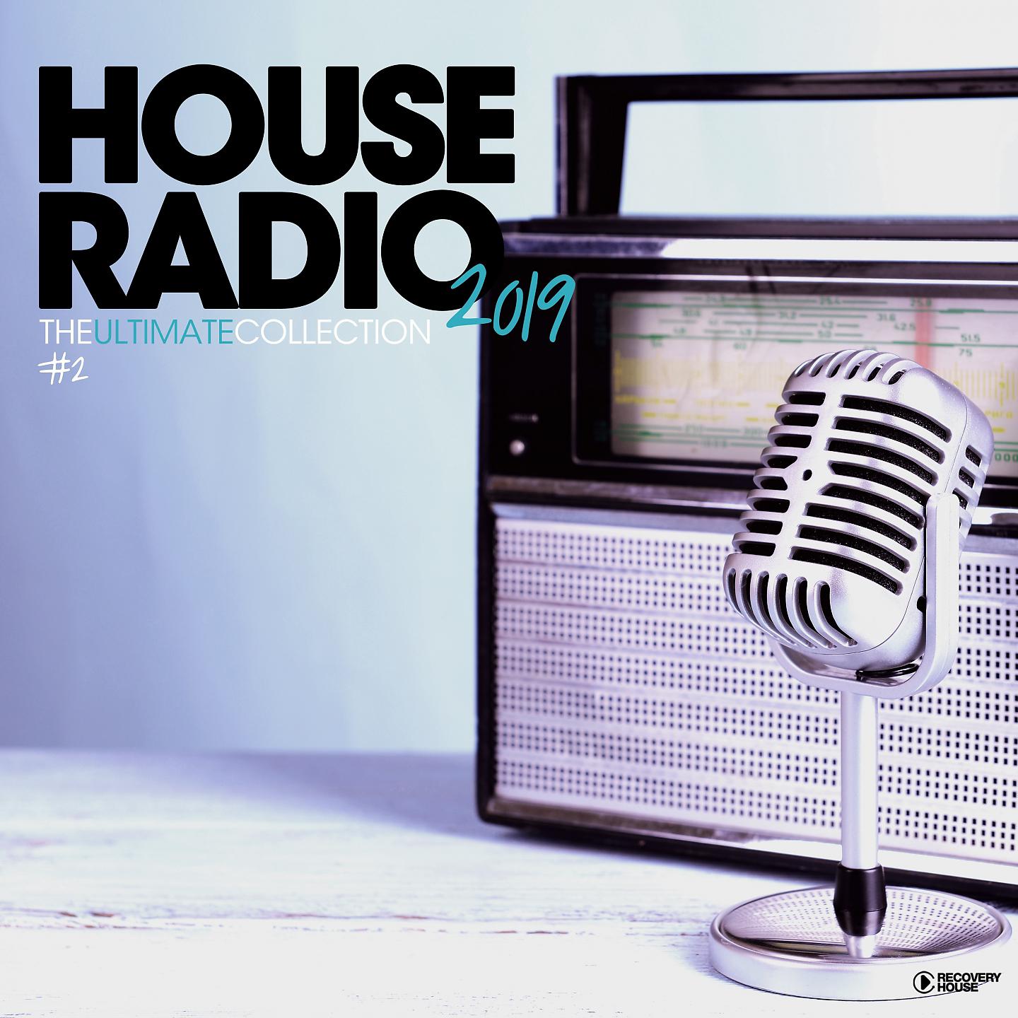 Постер альбома House Radio 2019 - The Ultimate Collection #2