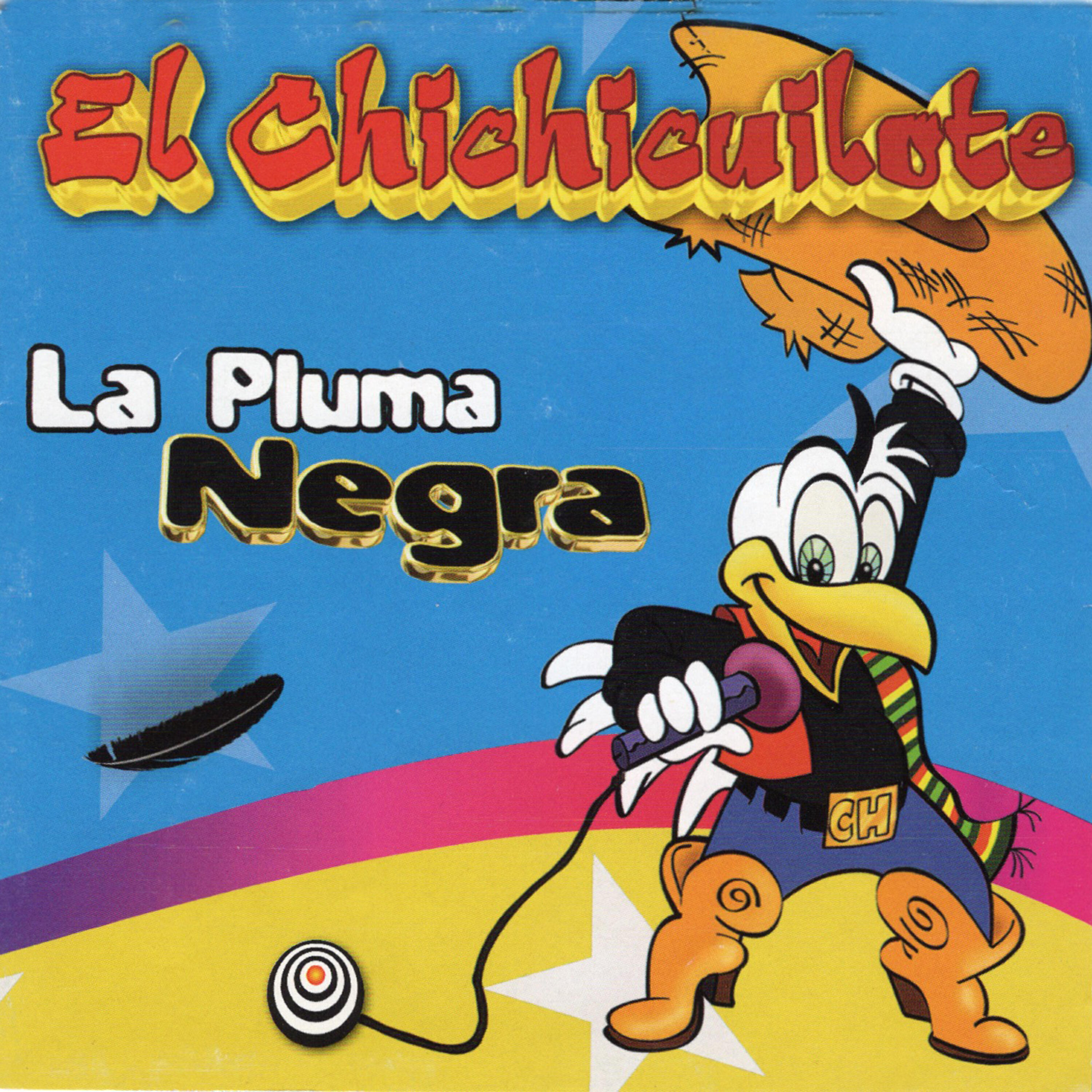 El Chichicuilote - No Rompas Mi Corazón