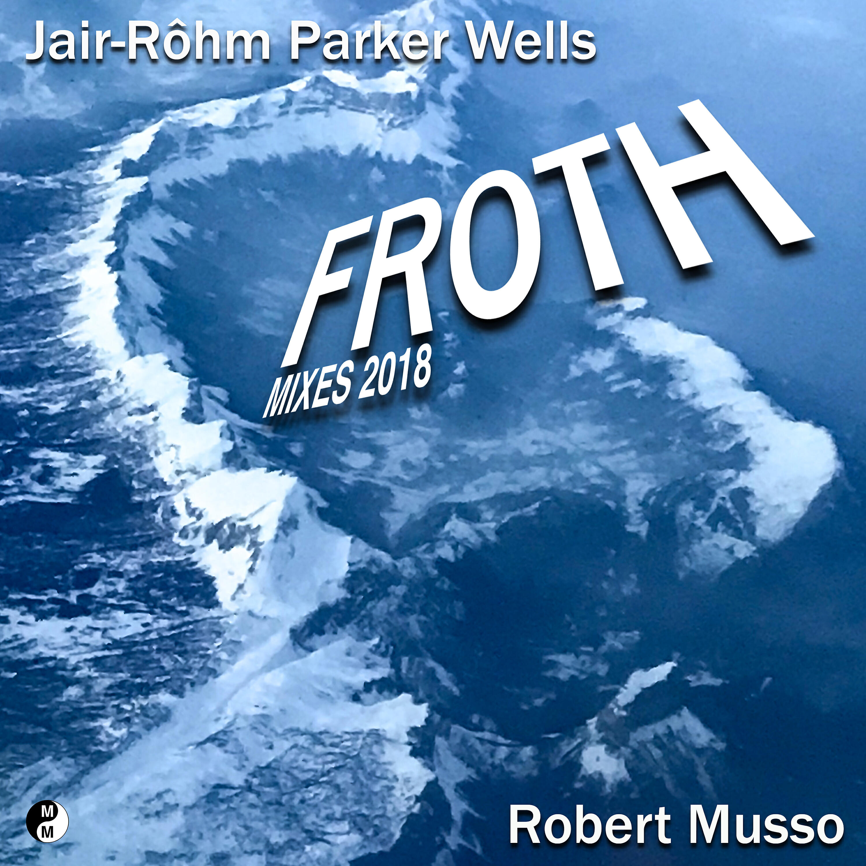 Robert Musso - Froth