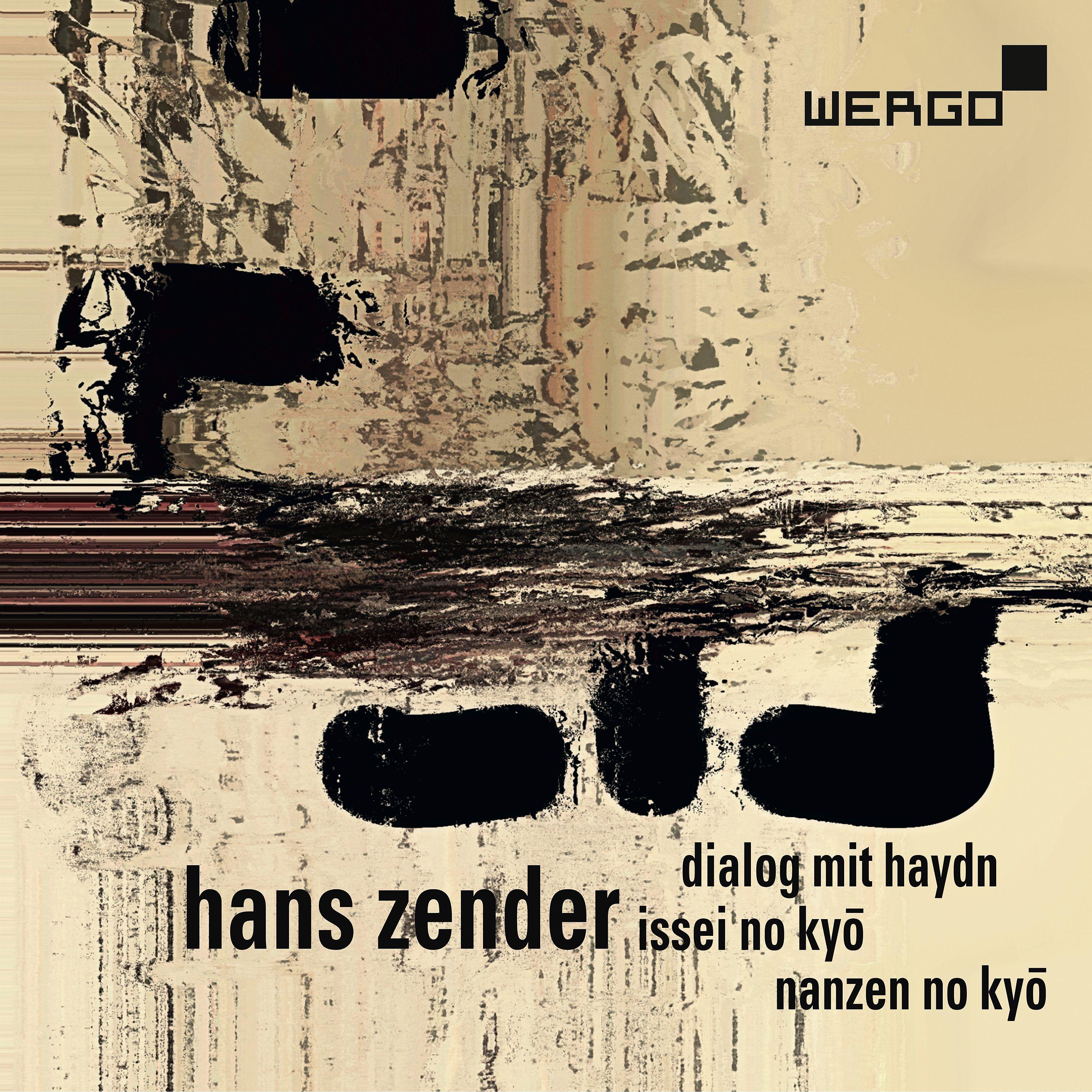 Постер альбома Zender: Dialog mit Haydn - Issei no kyo - Nanzen no kyo