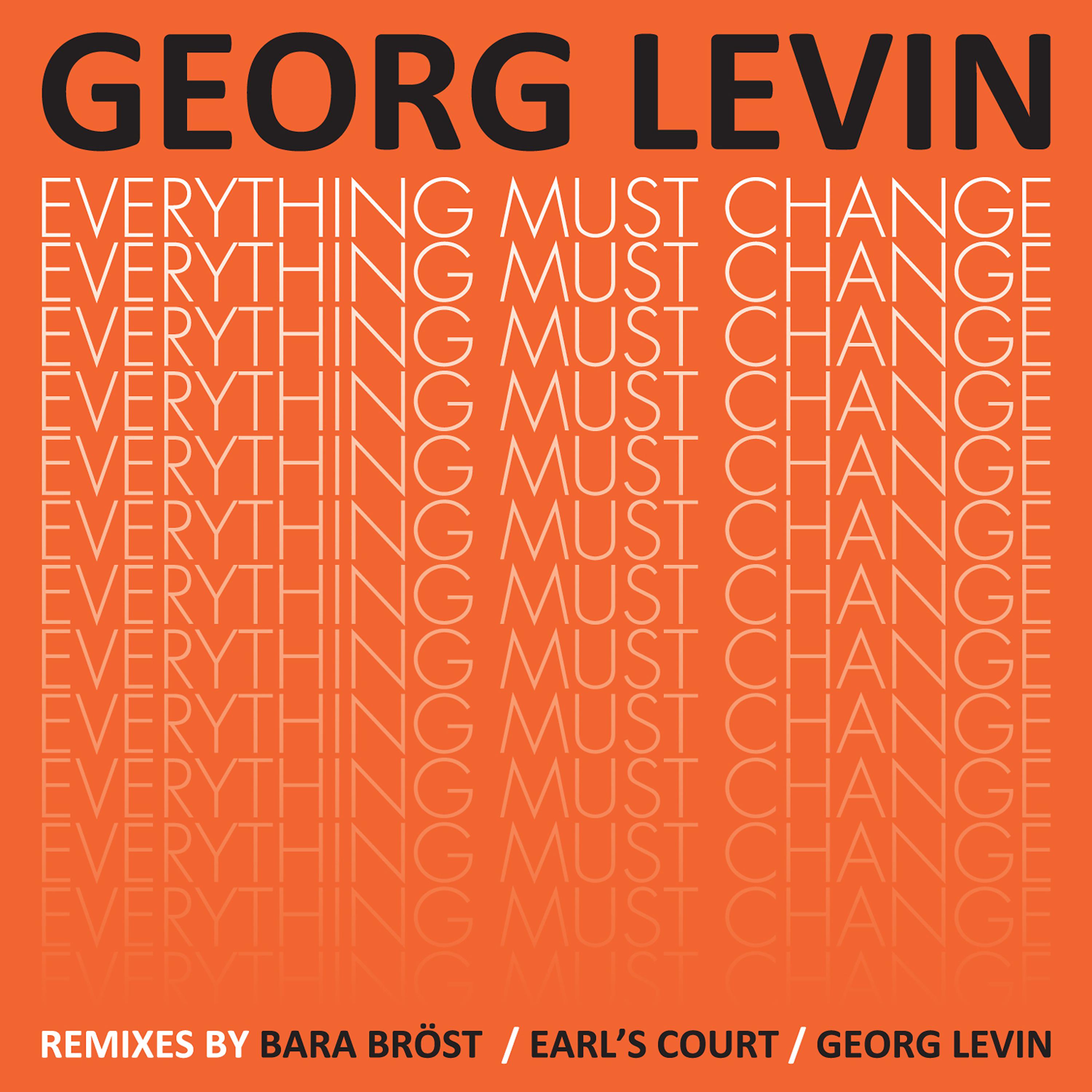 Постер альбома Everything Must Change B/W Late Discovery - The Remixes